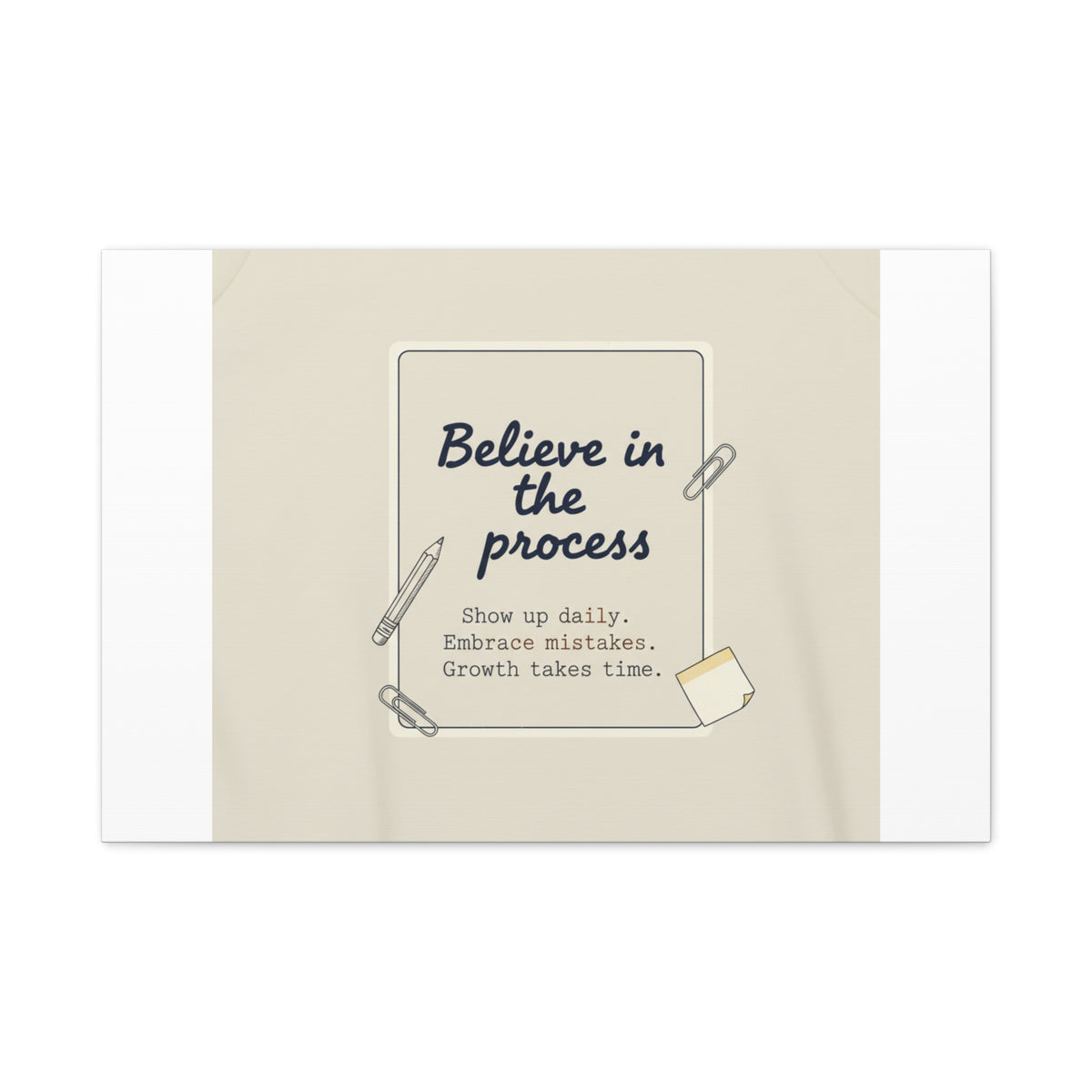 Believe in the Process Canvas | analogue note to self, handwritten reminder décor