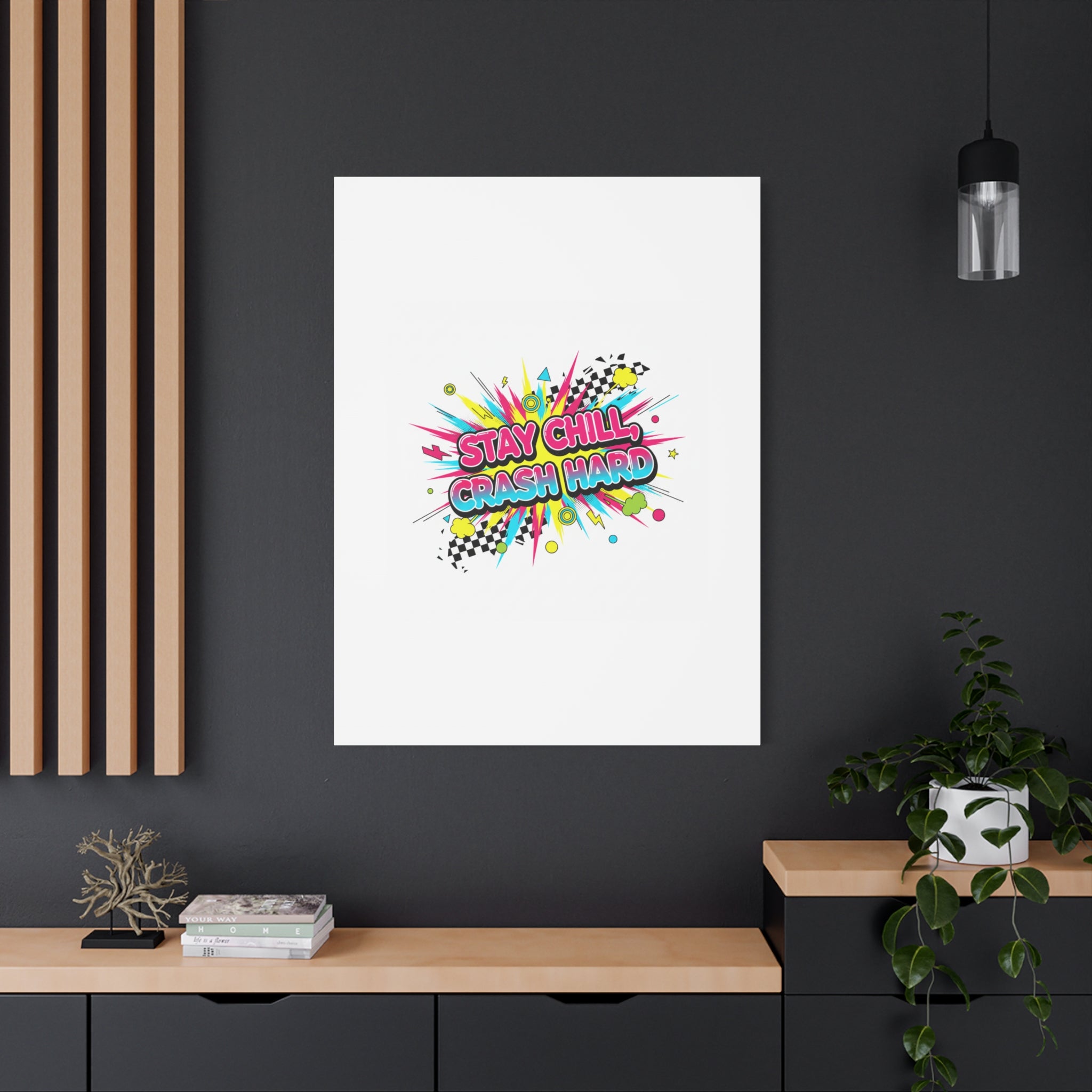Stay Chill Crash Hard Canvas, neon graffiti crash out art | meltdown sticker style