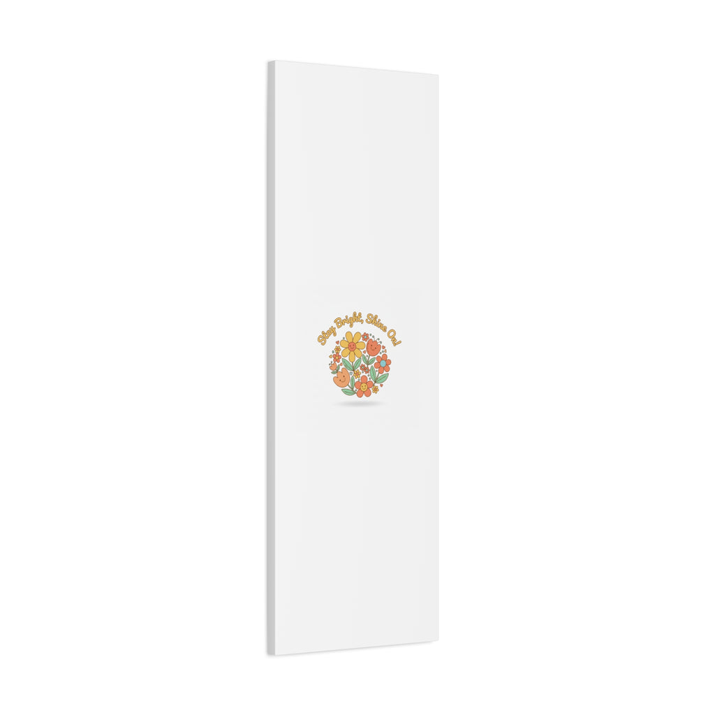 Stay Bright Shine On Canvas | Hopecore, Radical Optimism Wall Art