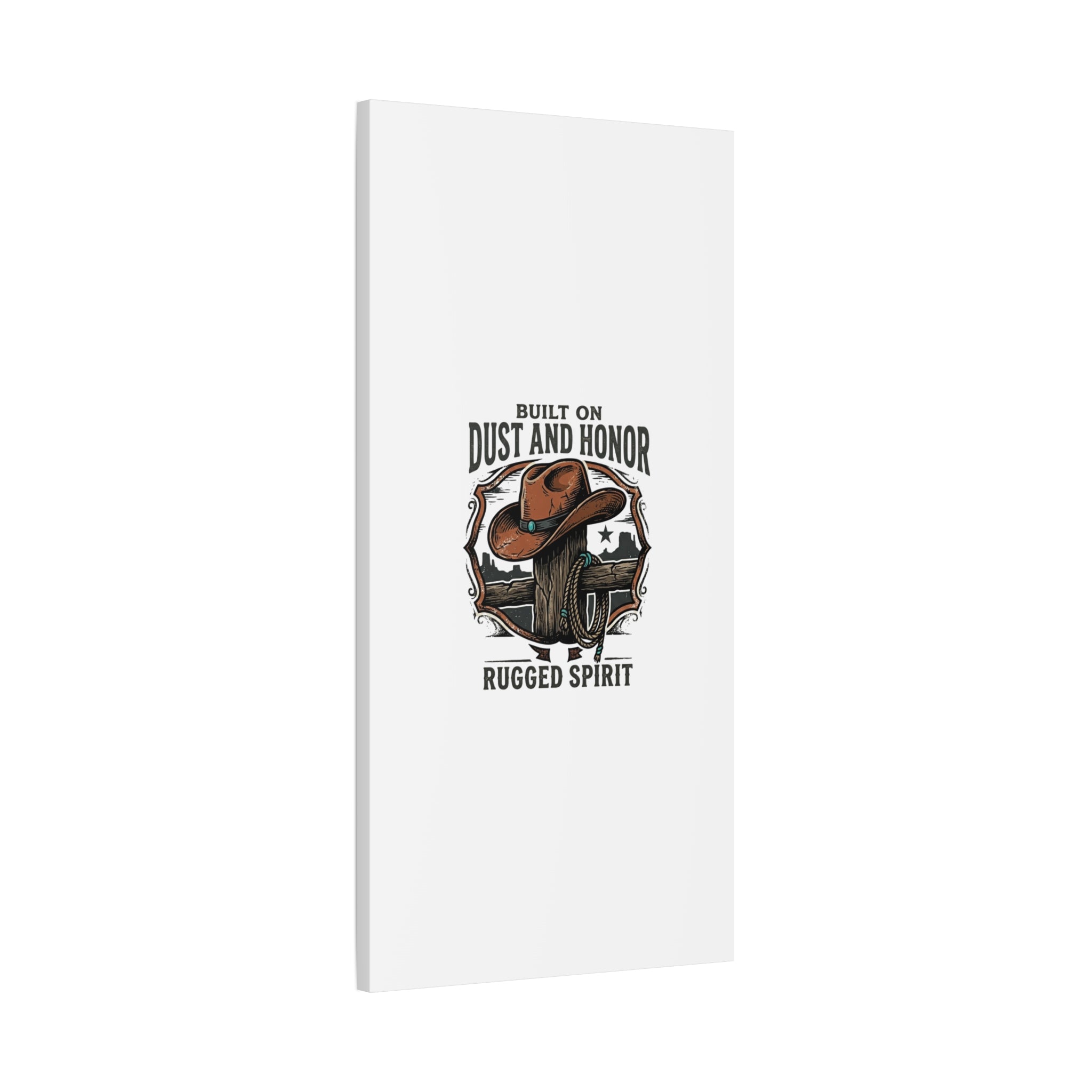 Built on Dust and Honor Canvas | Western cowboy, vintage Americana