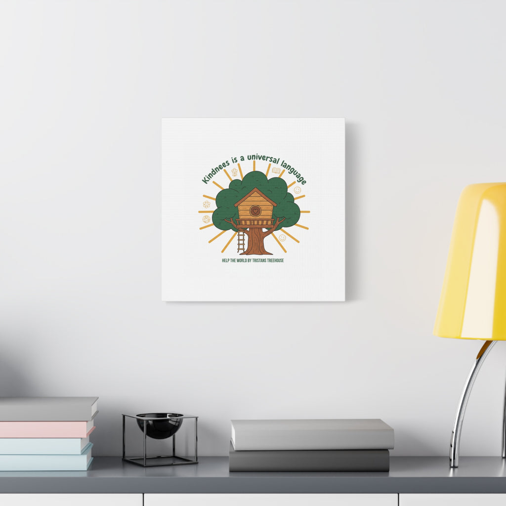 Kindness Is a Universal Language Canvas | Eco Humor, Treehouse Art
