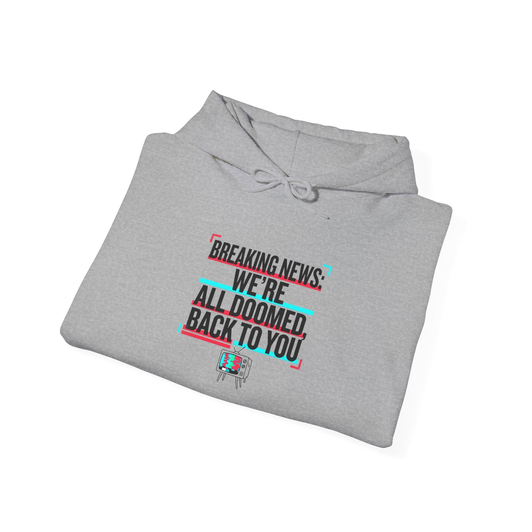 We're All Doomed Hoodie | Political Satire, Absurdist America, Dark Humor
