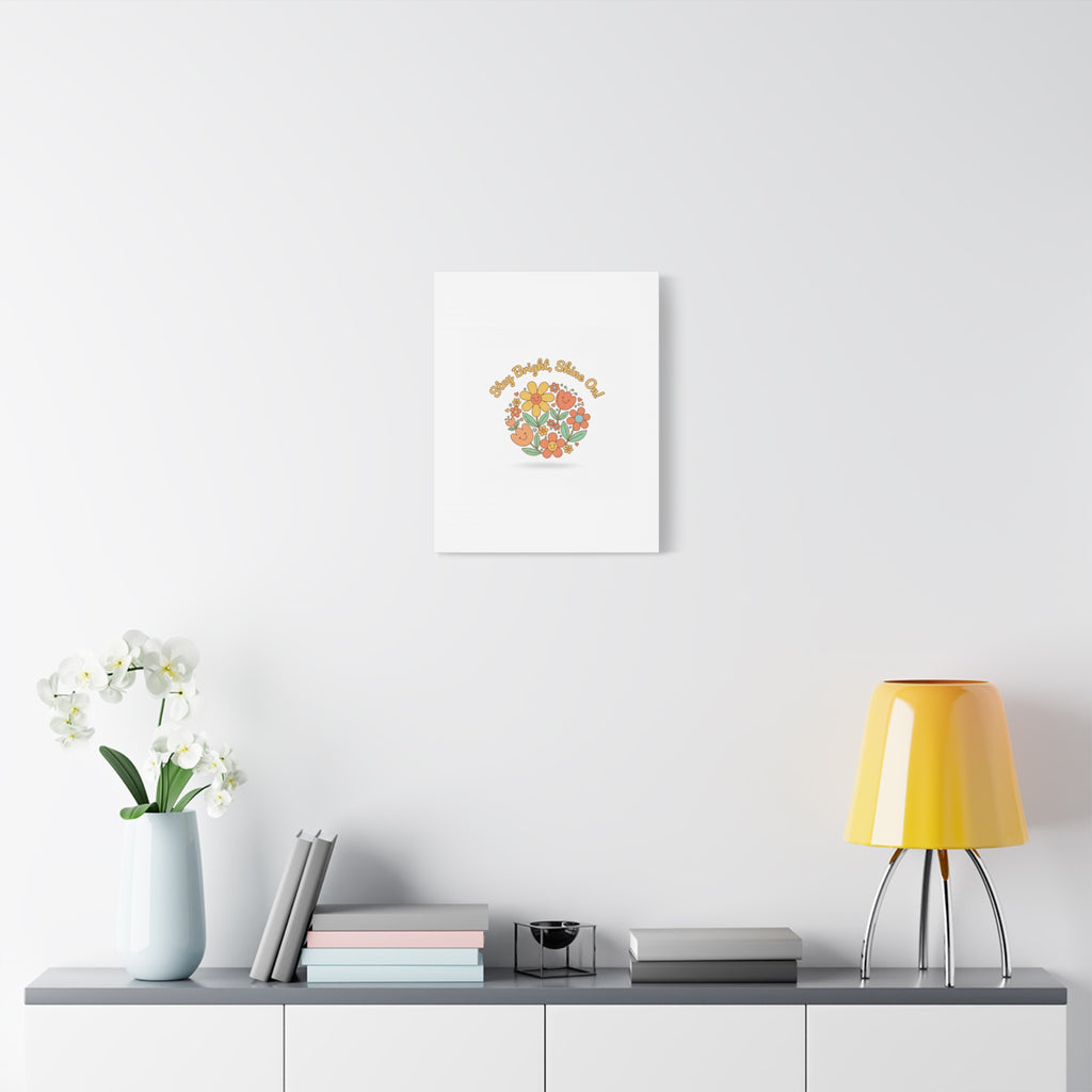 Stay Bright Shine On Canvas | Hopecore, Radical Optimism Wall Art