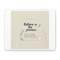 Believe in the Process Canvas | analogue note to self, handwritten reminder décor