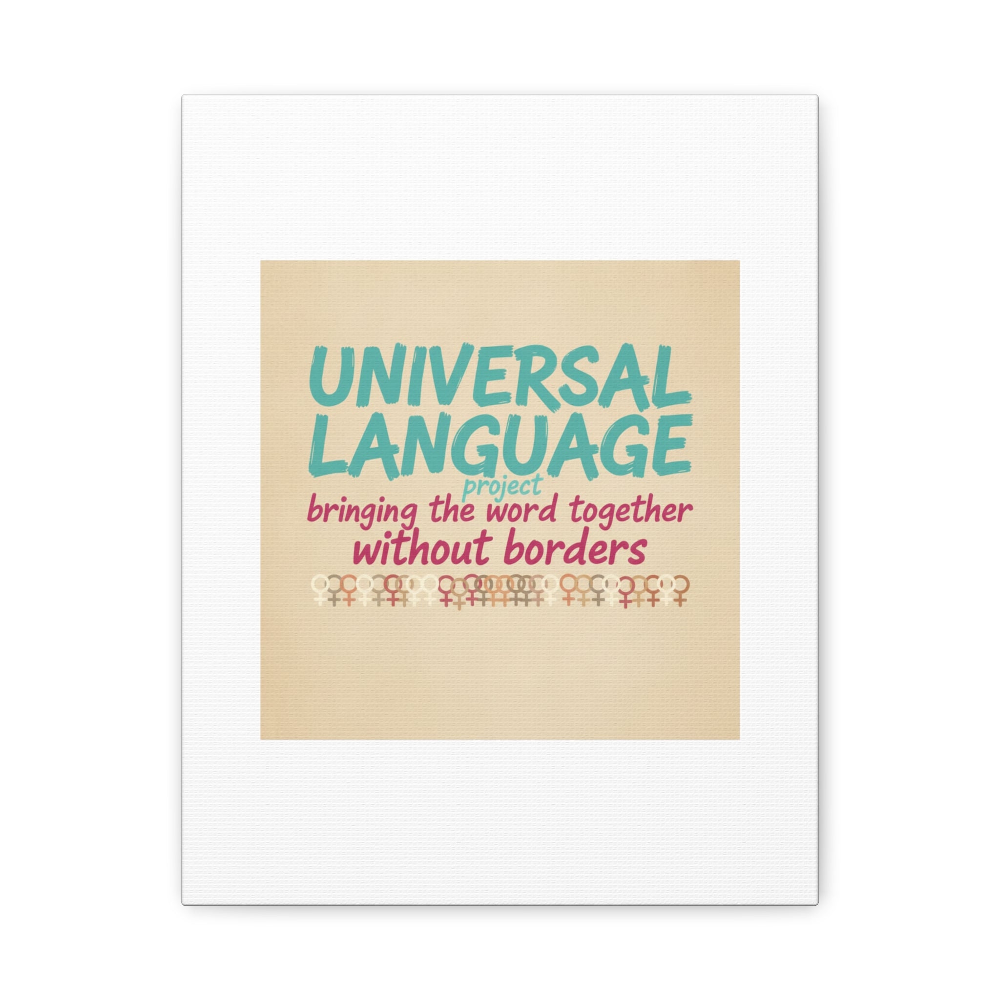 Universal Language Canvas | empowerment slogan, equality wall art