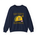 Taco Tariffs? Hard Shell No. Sweatshirt | Political Taco Pun, Protest Typography