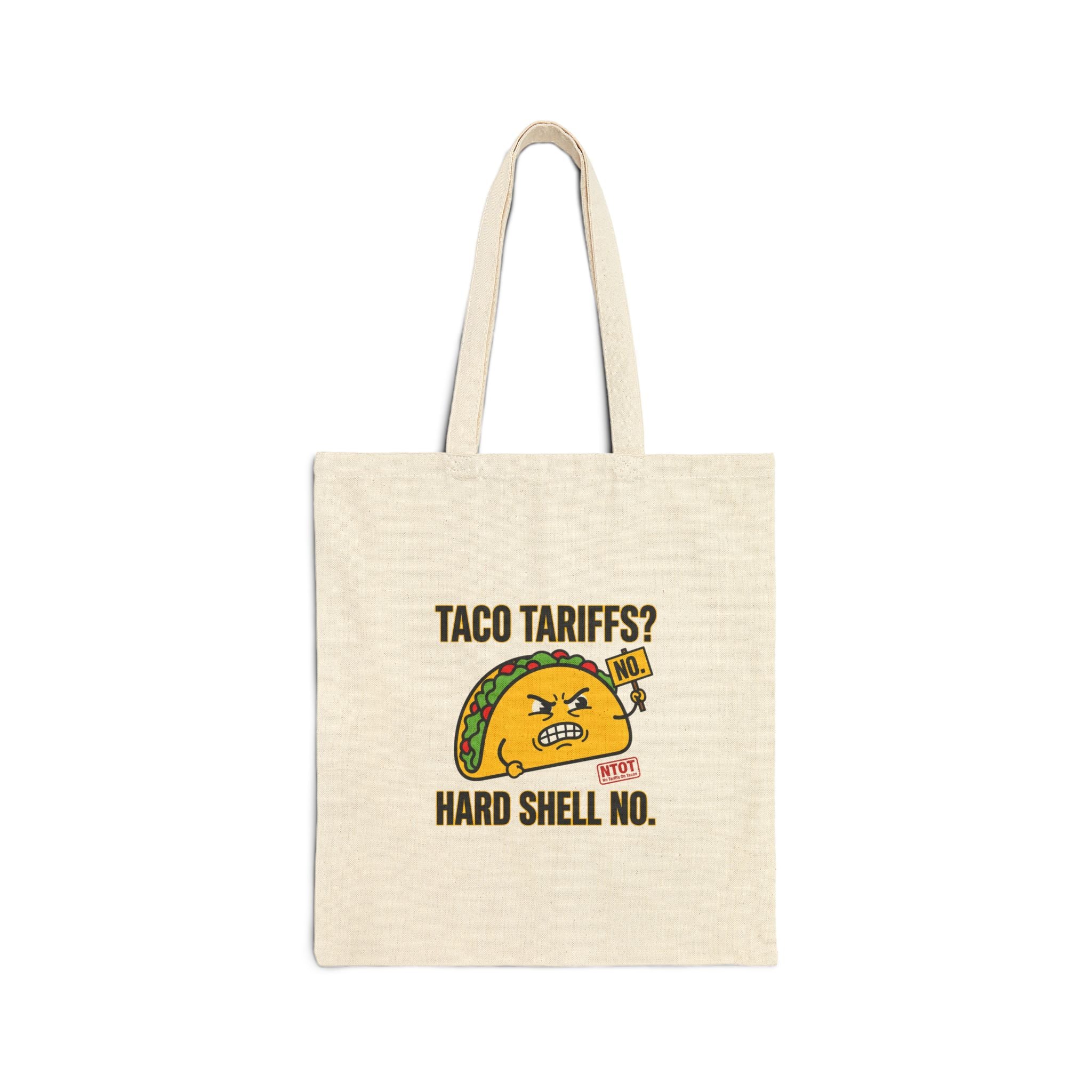 Taco Tariffs? Hard Shell No. Tote | political taco pun, protest typography