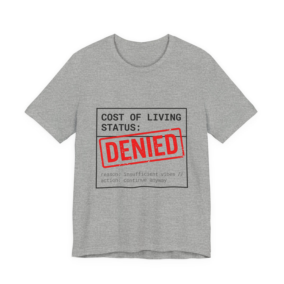 Cost of Living Status: DENIED Tee | cost of living crisis, budget humor