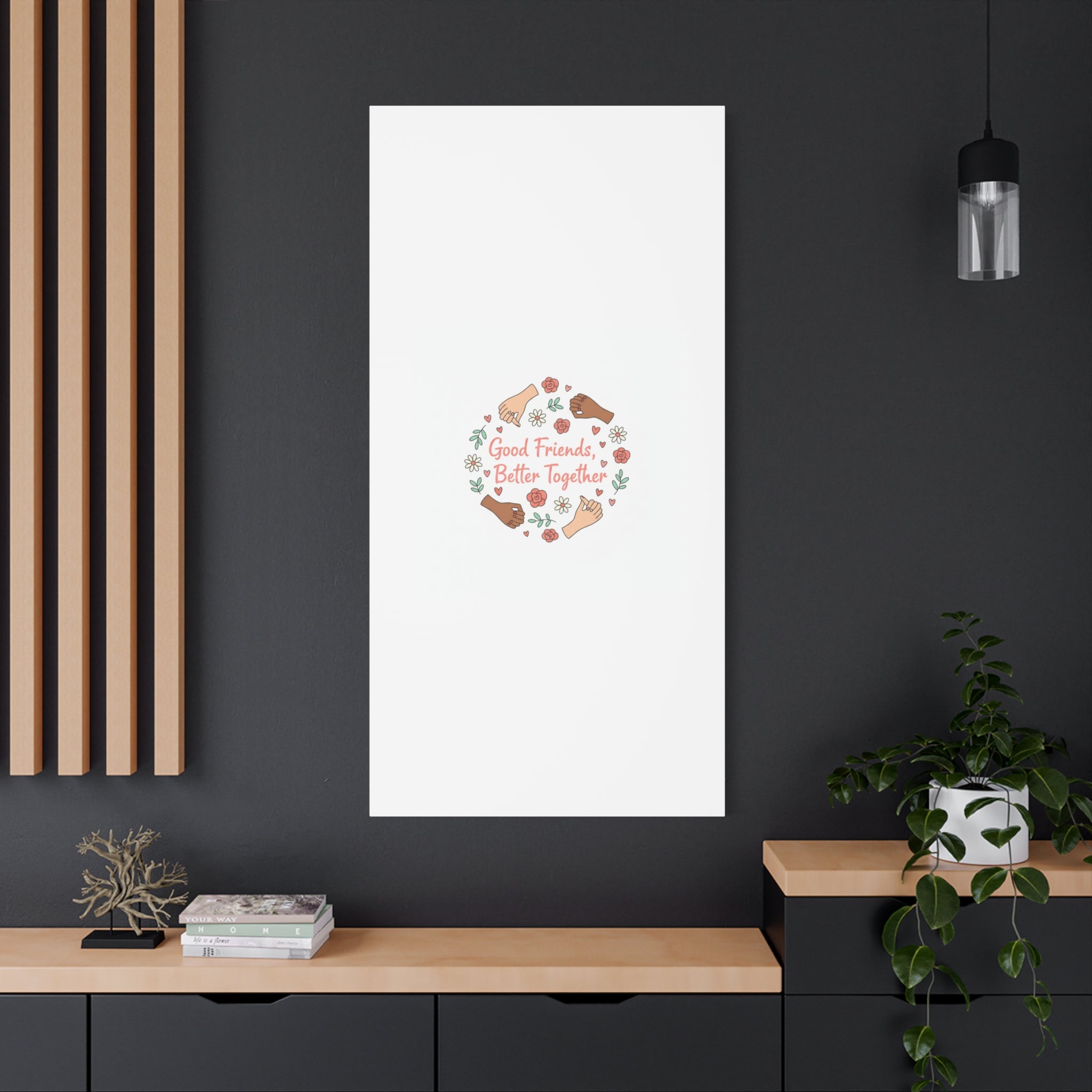 Good Friends Better Together Canvas | Friendship Valentine, Platonic Love