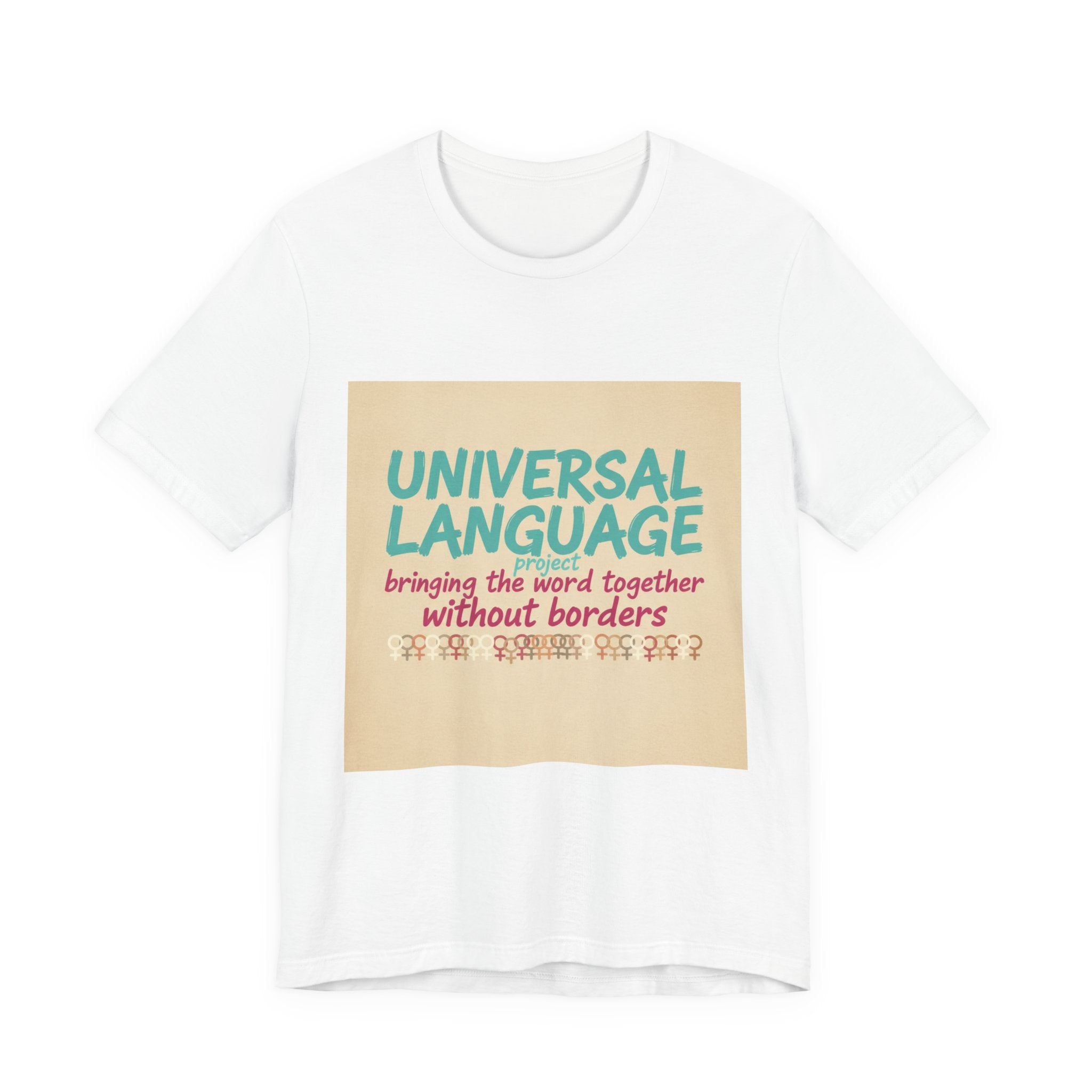 Universal Language Tee | empowerment quote, equality tee