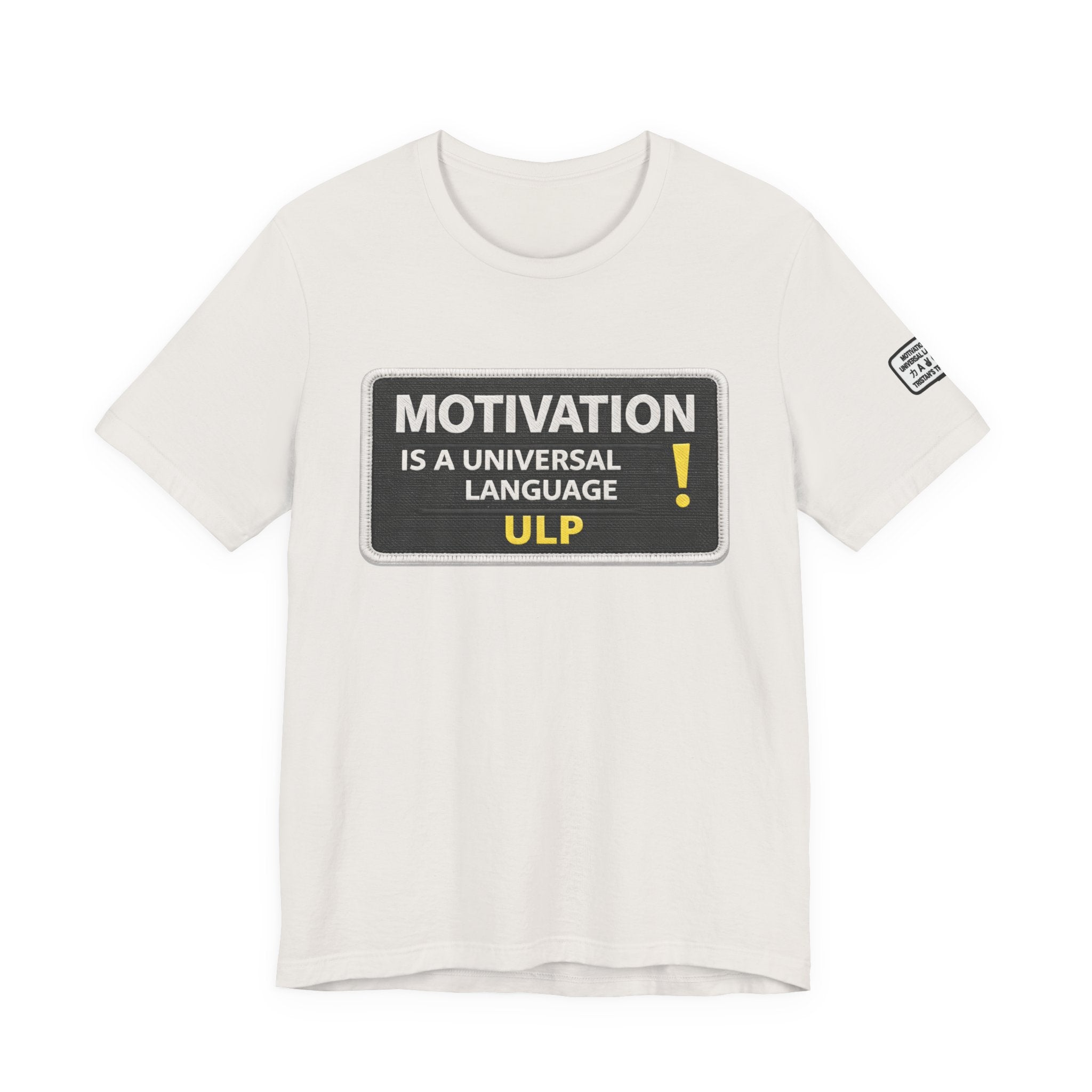 Motivation Is A Universal Language Tee — Inspirational Graphic T-Shirt