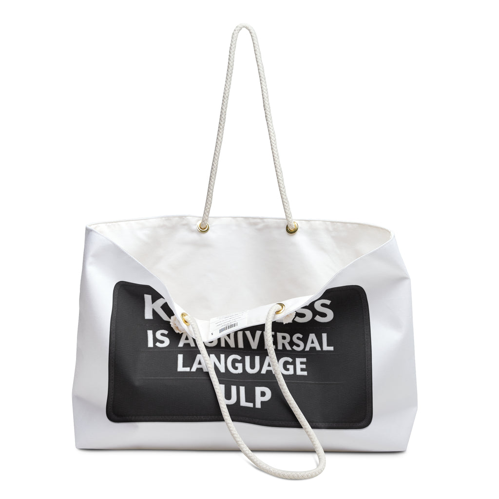 Kindness Is A Universal Language Weekender Bag