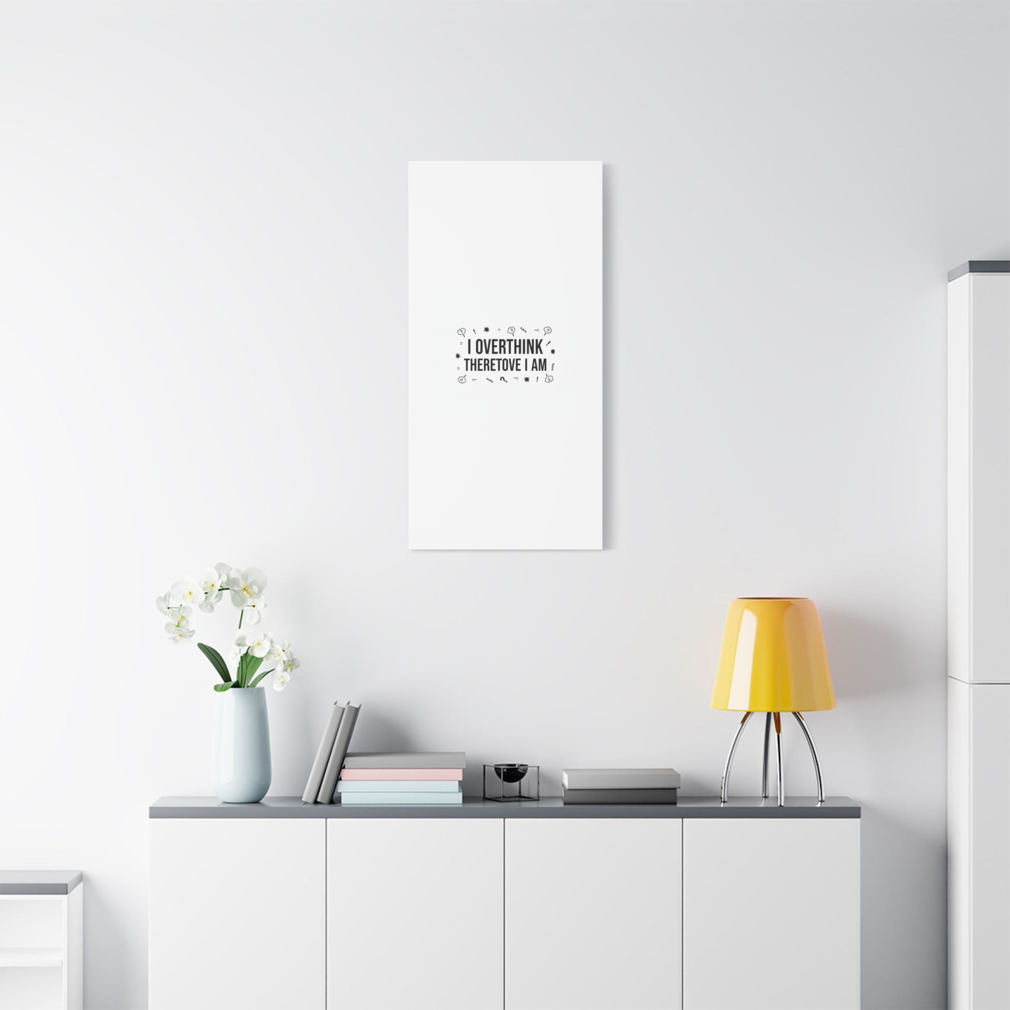 I Overthink Therefore I Am Canvas | Sarcastic Quote, Self-Deprecating Humor