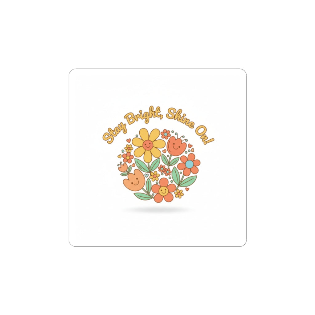 Stay Bright Shine On Sticker | Hopecore, Radical Optimism