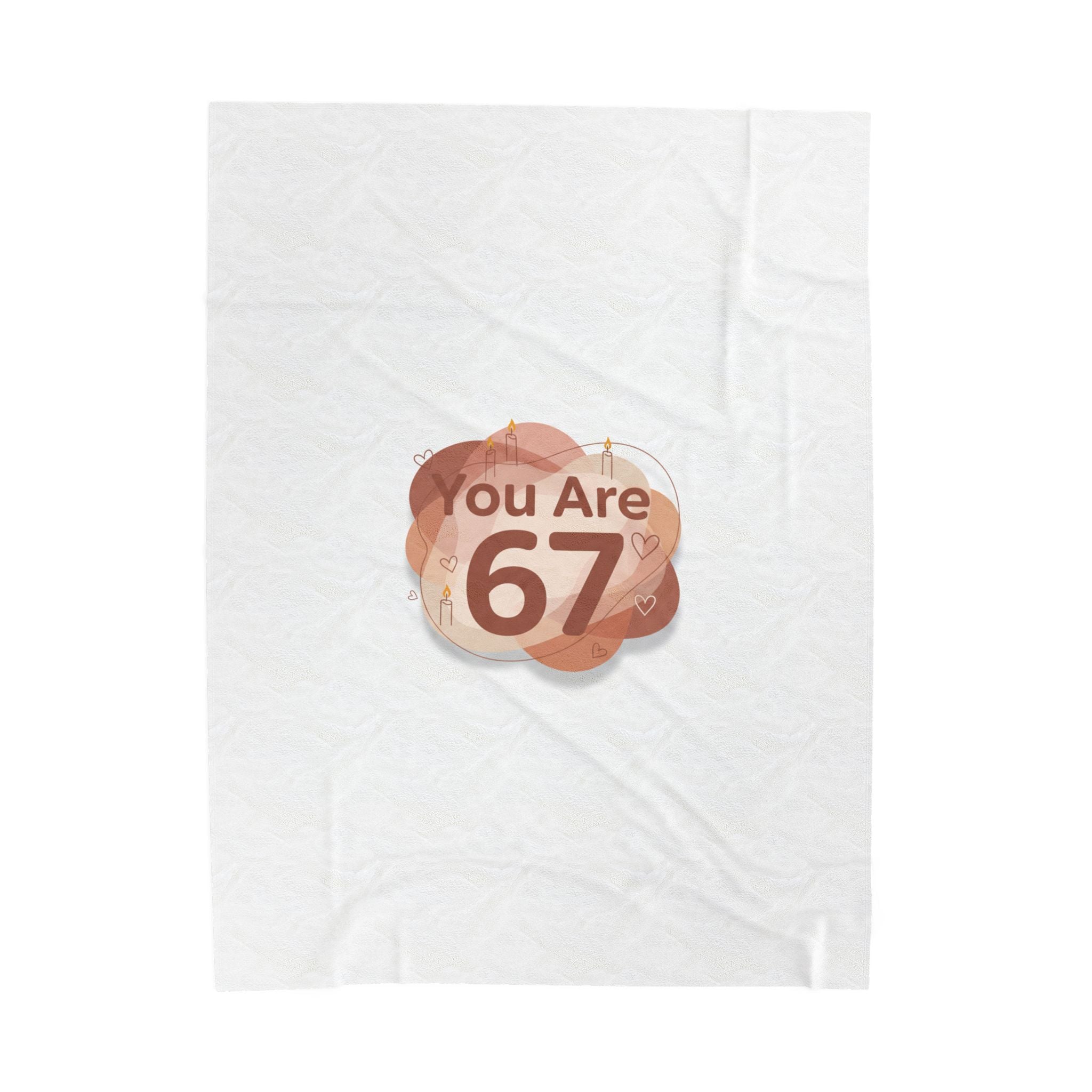 You Are 67 Velveteen Plush Blanket | Self Love Valentine, Cozy Self‑Care