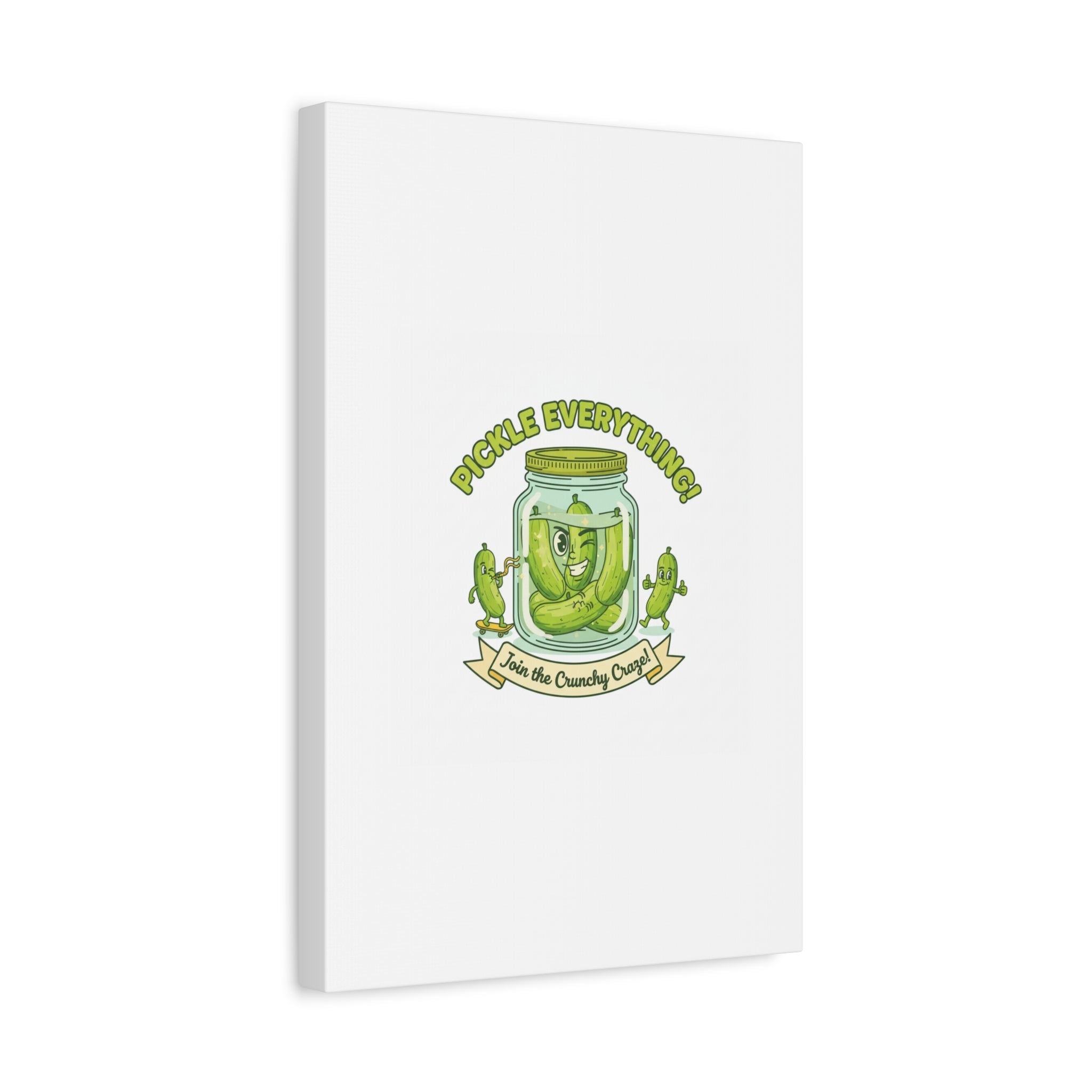 Pickle Everything! Matte Canvas | Brine Design, Pickle Lover Art