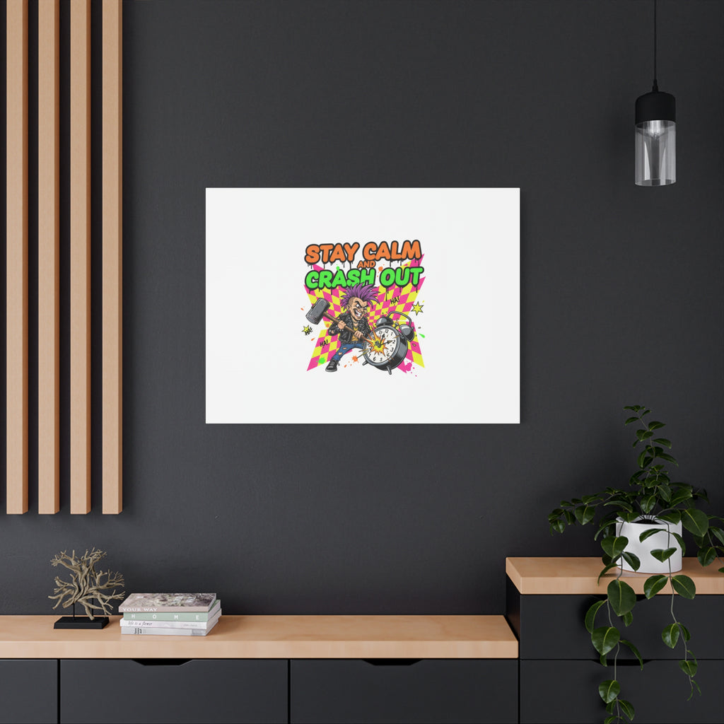 Stay Calm and Crash Out Canvas | neon skate graffiti, meltdown art