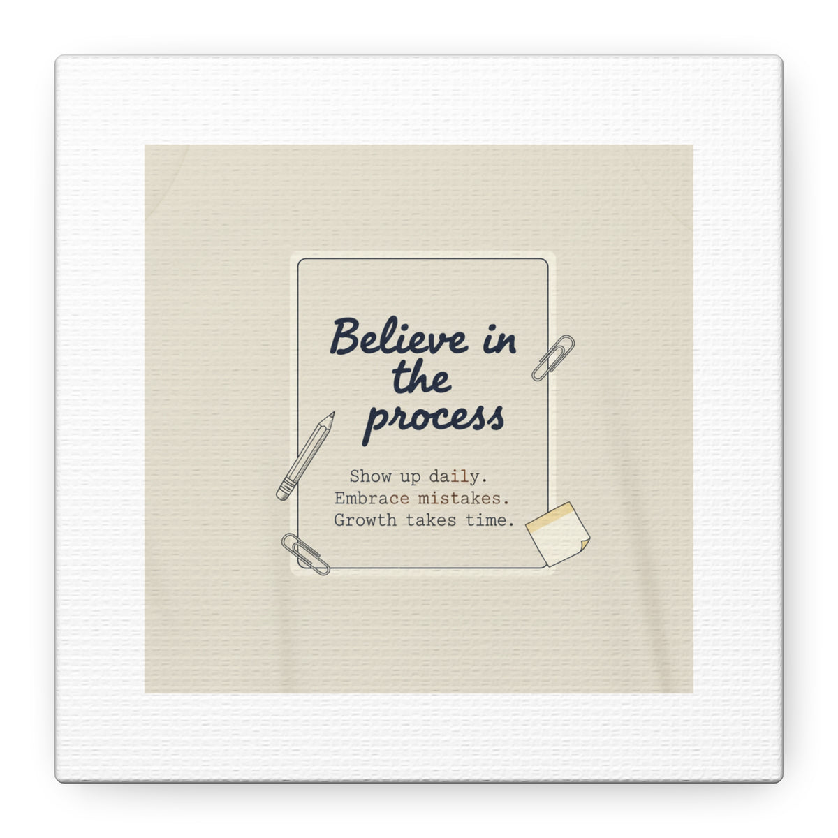 Believe in the Process Canvas | analogue note to self, handwritten reminder décor
