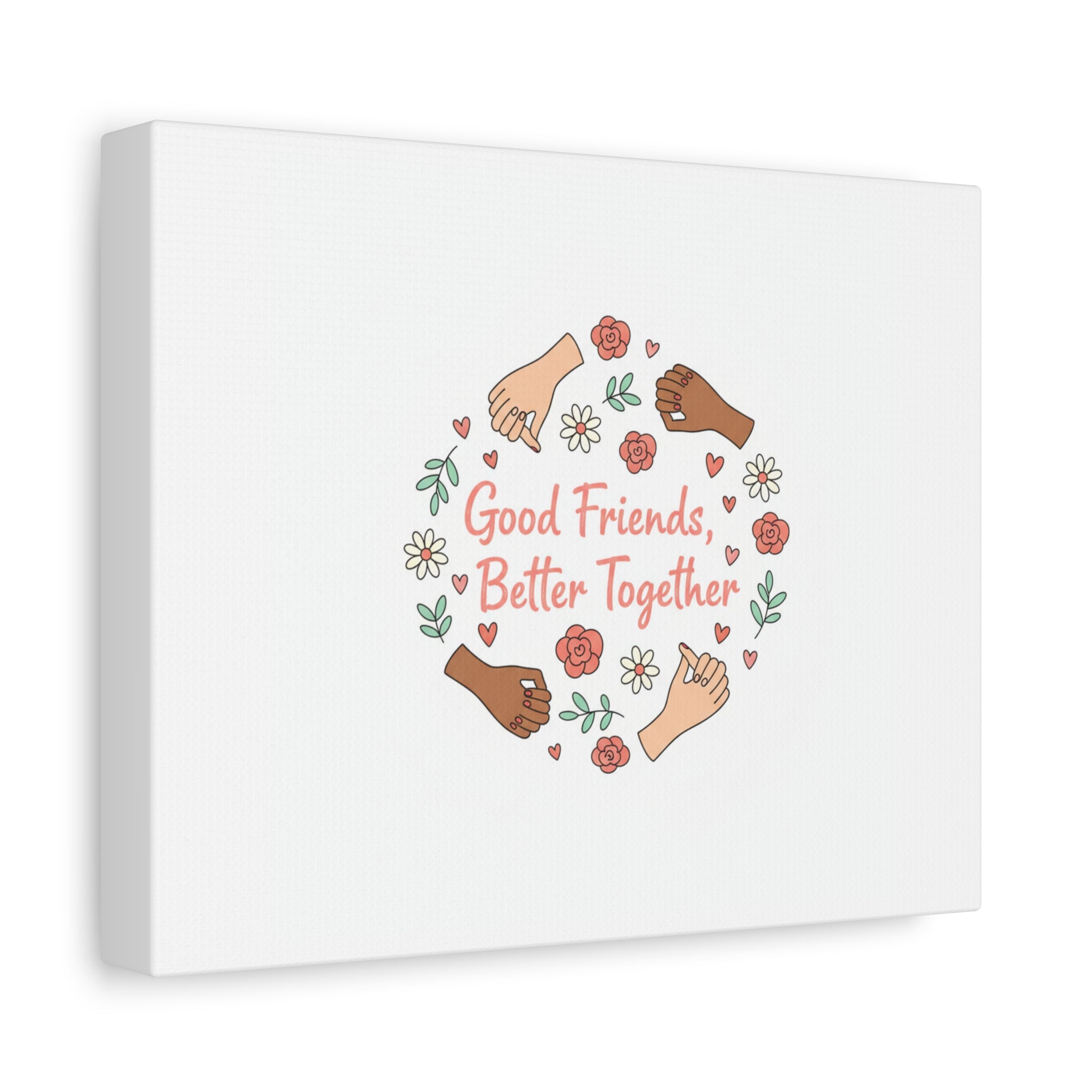 Good Friends Better Together Canvas | Friendship Valentine, Platonic Love