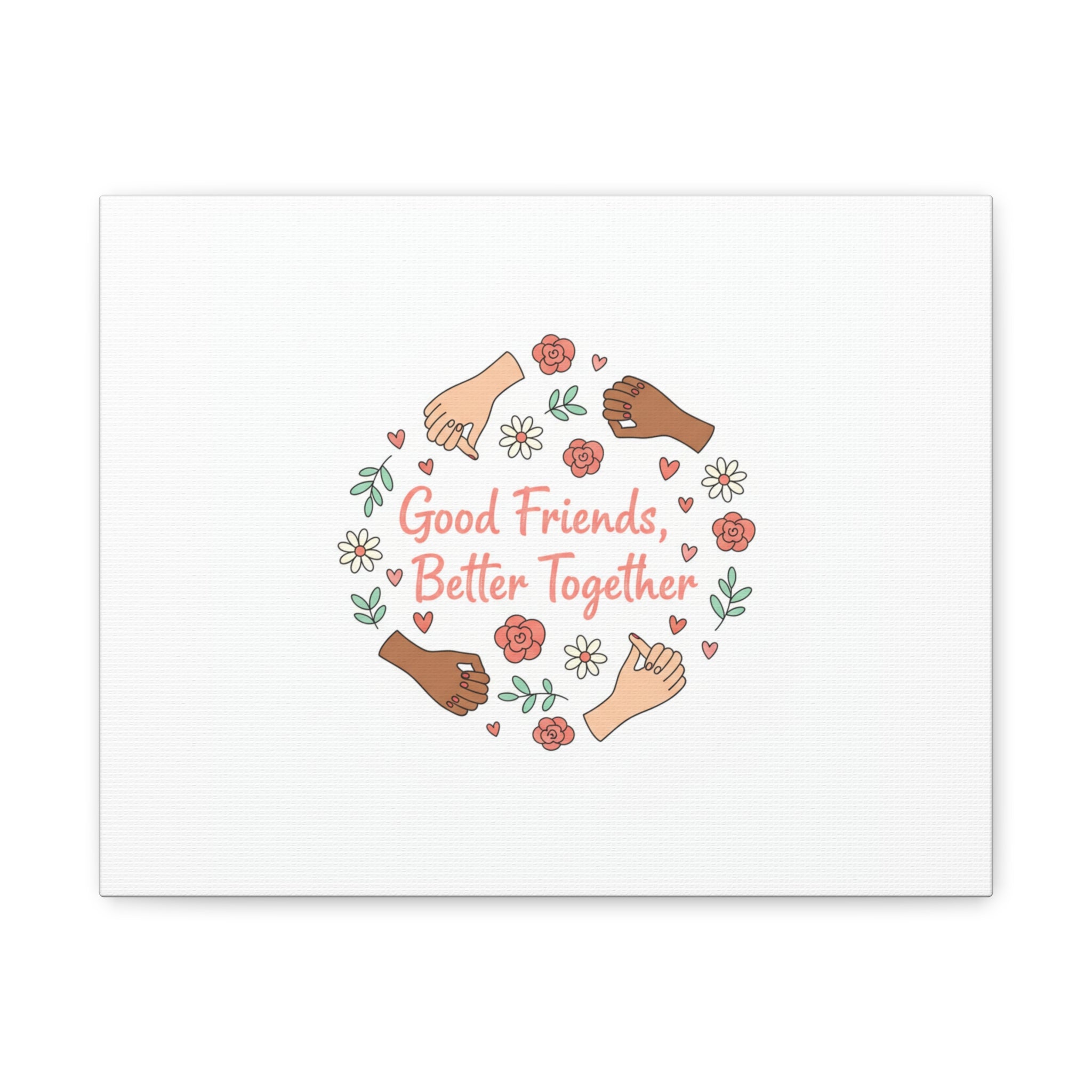 Good Friends Better Together Canvas | Friendship Valentine, Platonic Love
