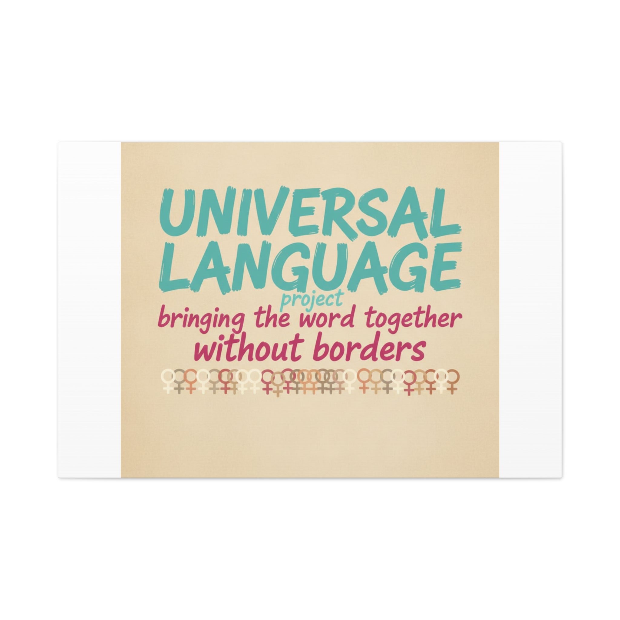 Universal Language Canvas | empowerment slogan, equality wall art