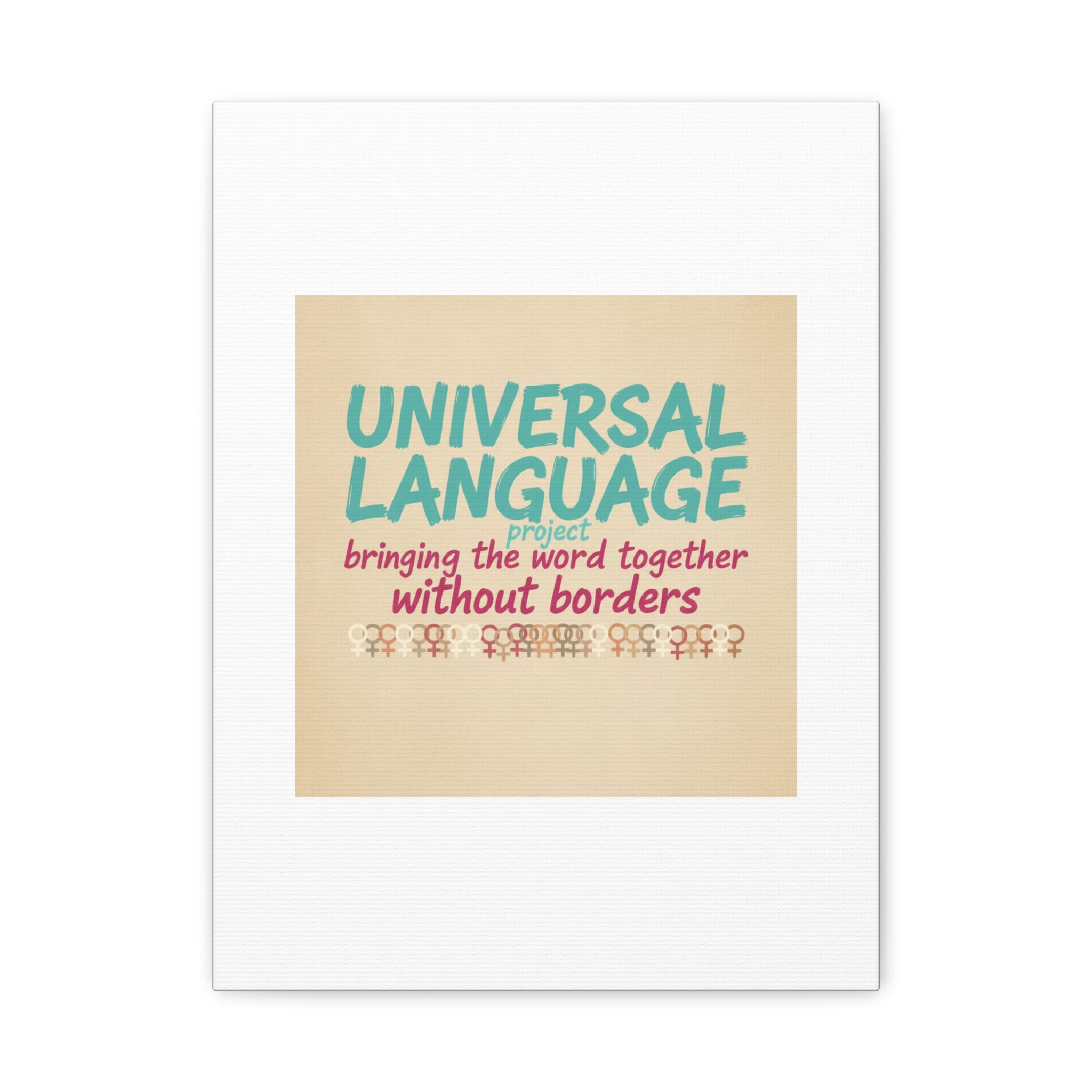 Universal Language Canvas | empowerment slogan, equality wall art