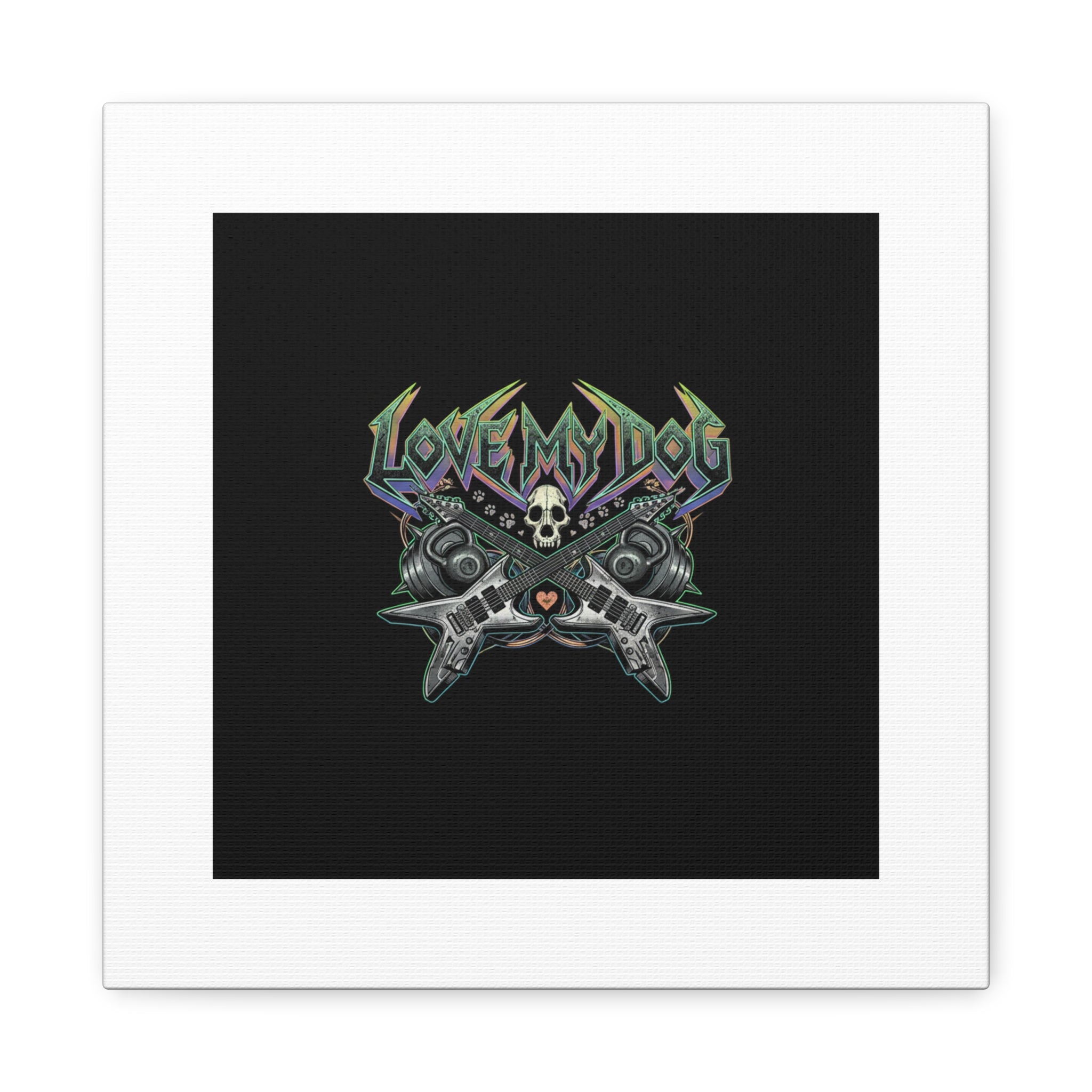 Love My Dog metal font Canvas | gothic wellness quote, edgy self-care merch