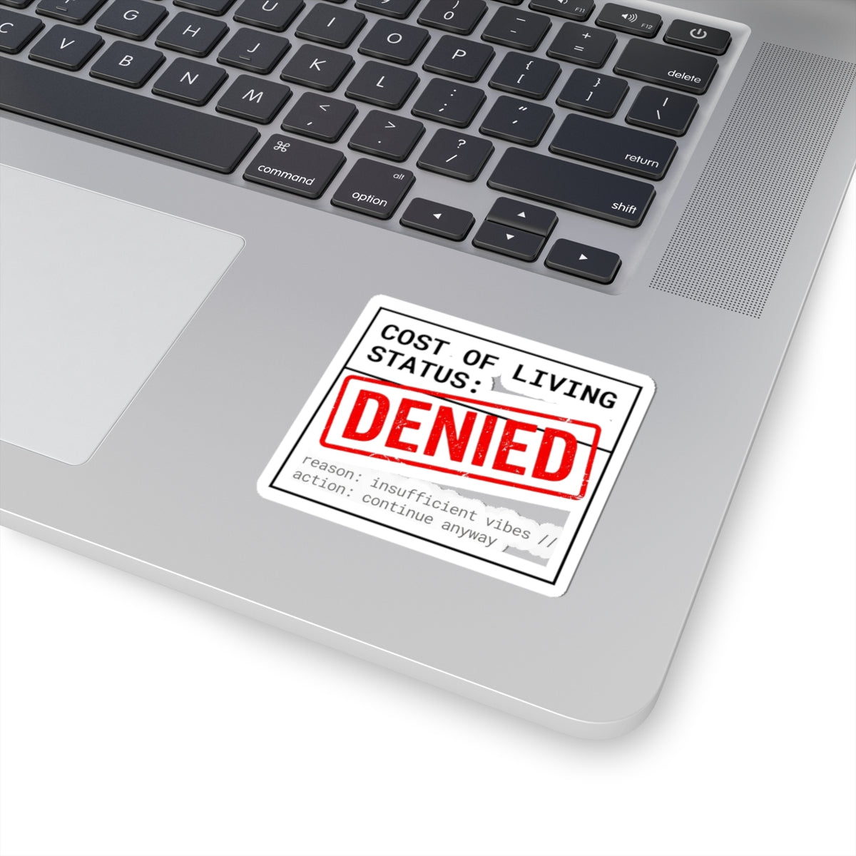 Cost of Living Status: DENIED Sticker | receipt aesthetic, budget humor