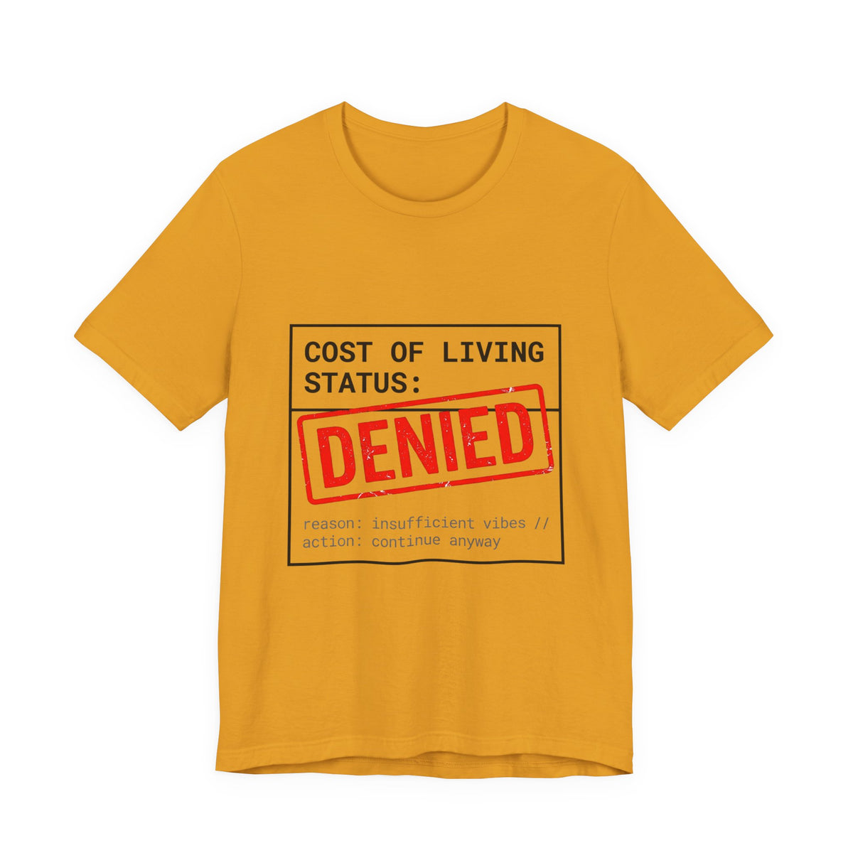Cost of Living Status: DENIED Tee | cost of living crisis, budget humor