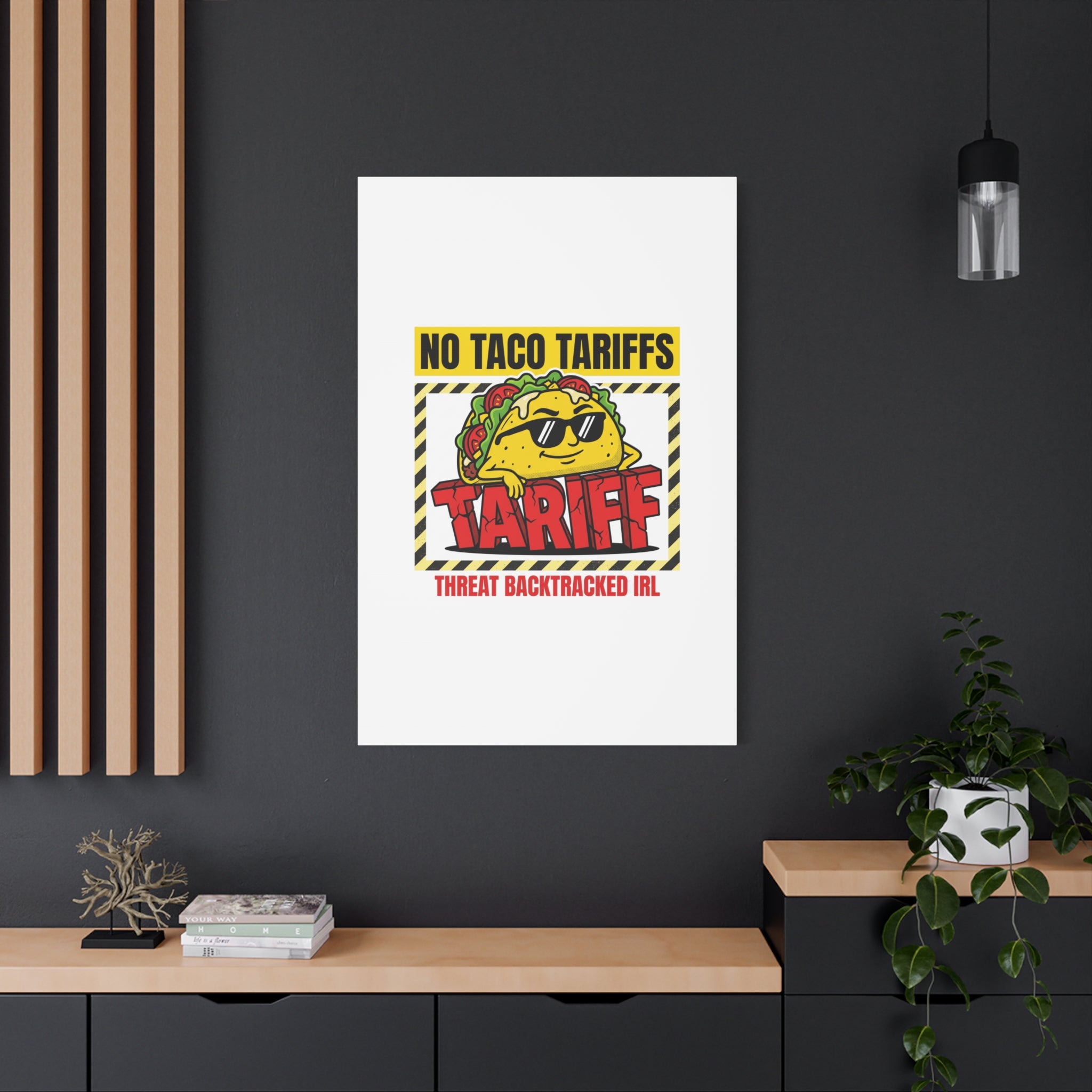 No Taco Tariffs Canvas | political taco pun, tariff backtrack protest typography