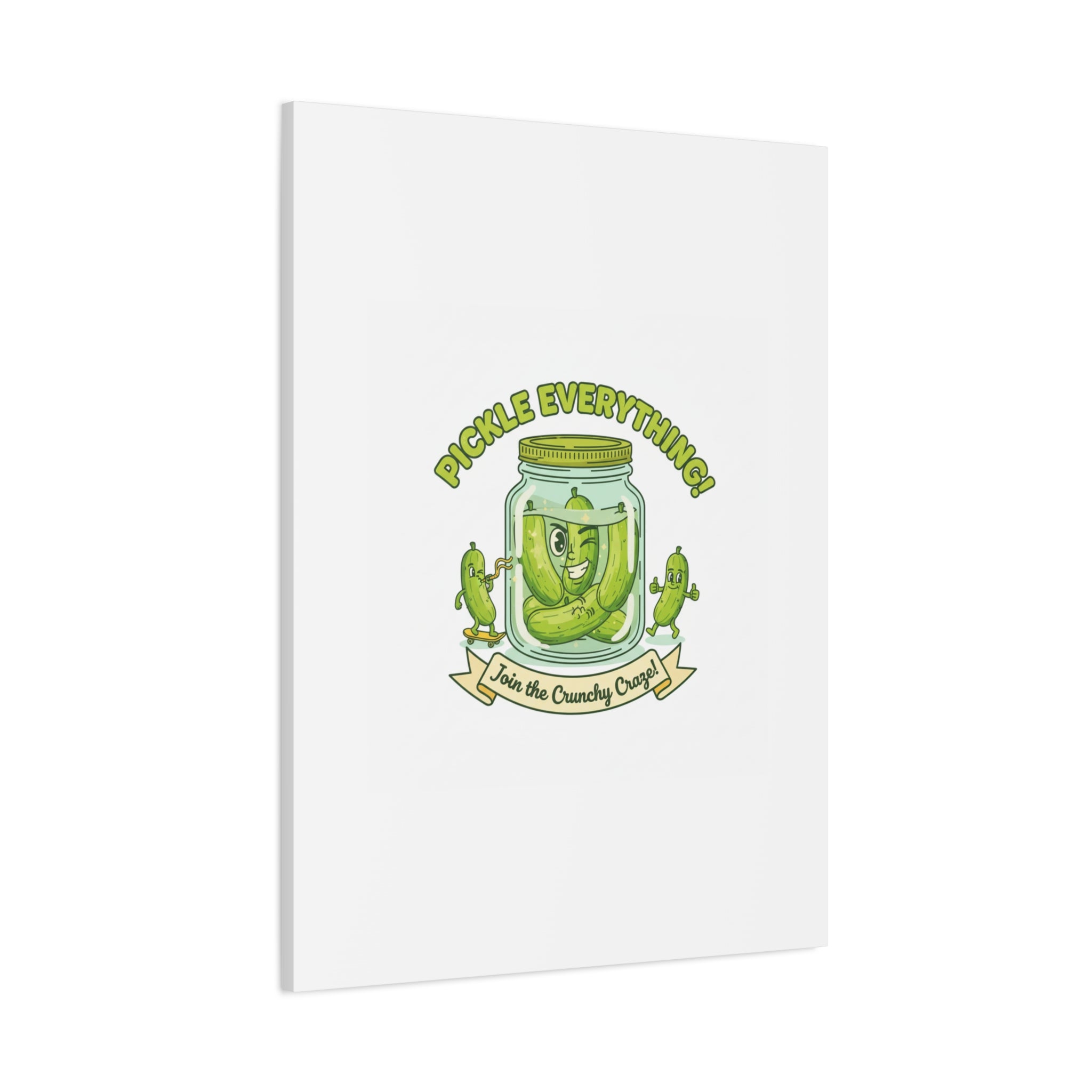 Pickle Everything! Matte Canvas | Brine Design, Pickle Lover Art