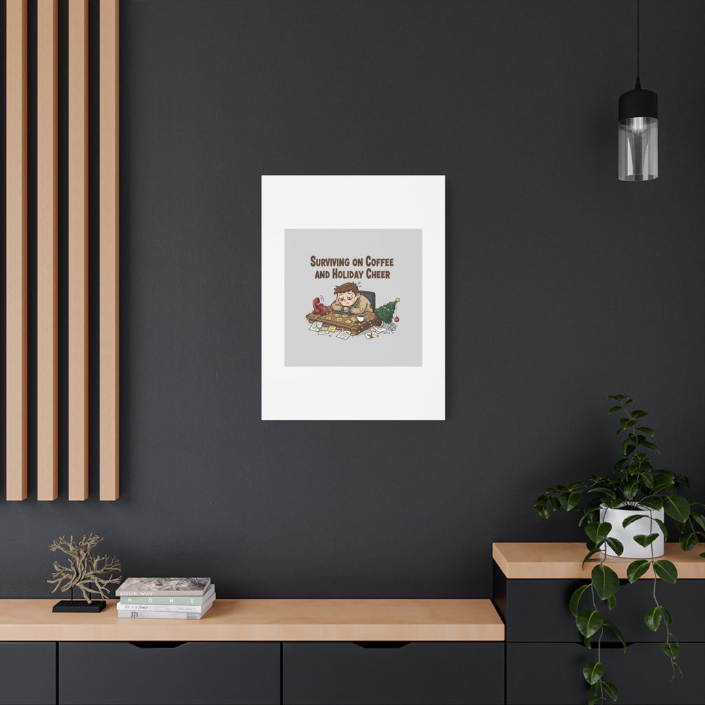 Surviving on Coffee and Holiday Cheer Canvas | Holiday Burnout, Festive But Tired