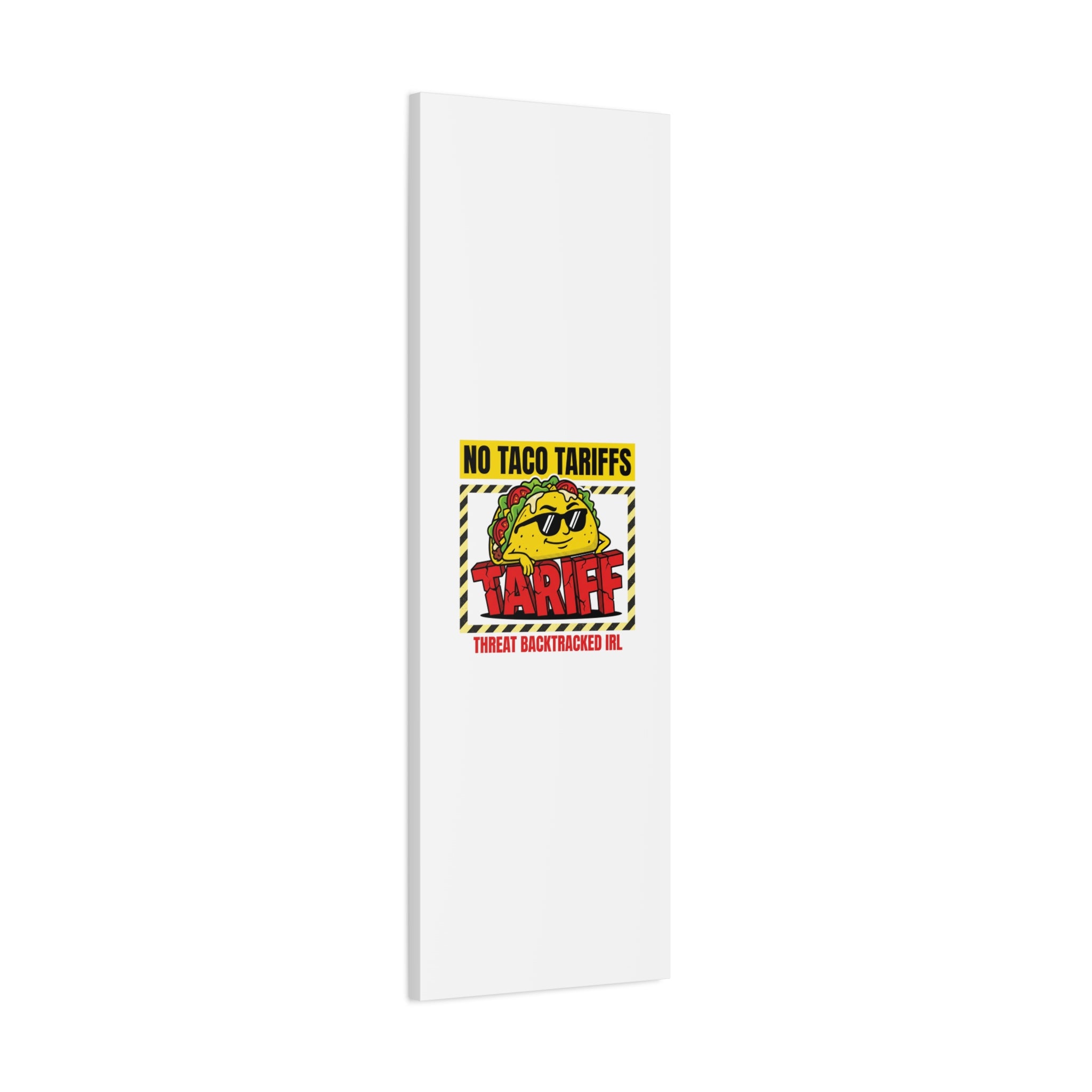 No Taco Tariffs Canvas | political taco pun, tariff backtrack protest typography