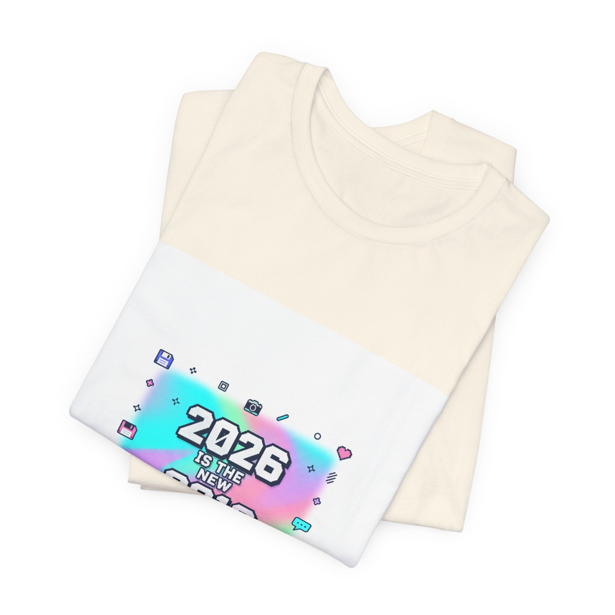 "2026 is the New 2016" T-Shirt | Y2K Nostalgia Gen Z Humor Graphic Tee