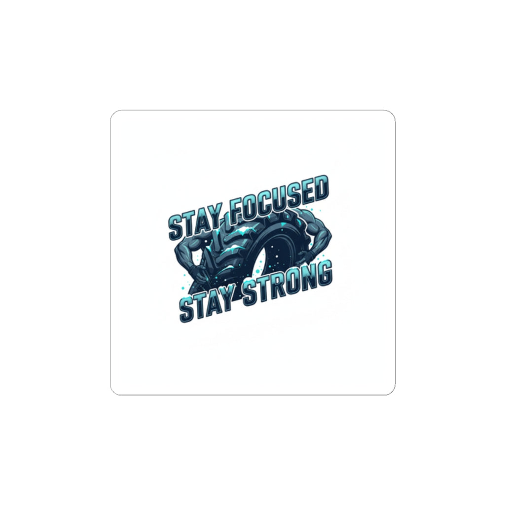 Stay Focused Stay Strong Sticker | winter workout, gym motivation