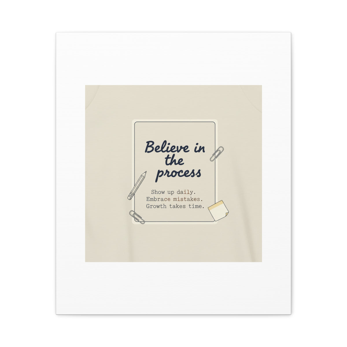Believe in the Process Canvas | analogue note to self, handwritten reminder décor