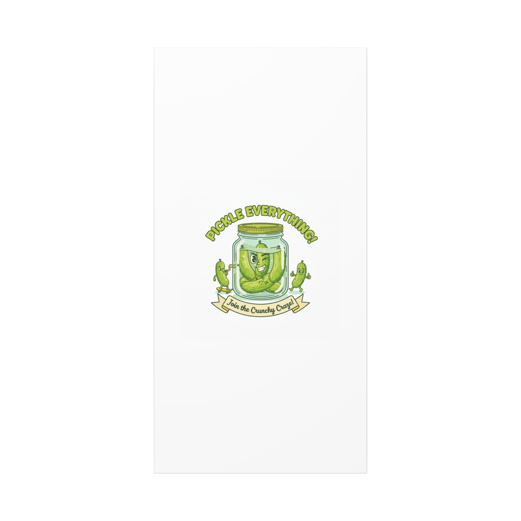 Pickle Everything! Matte Canvas | Brine Design, Pickle Lover Art