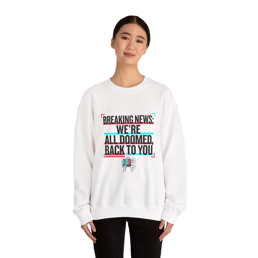 We're All Doomed Crewneck Sweatshirt | Political Satire, Absurdist America