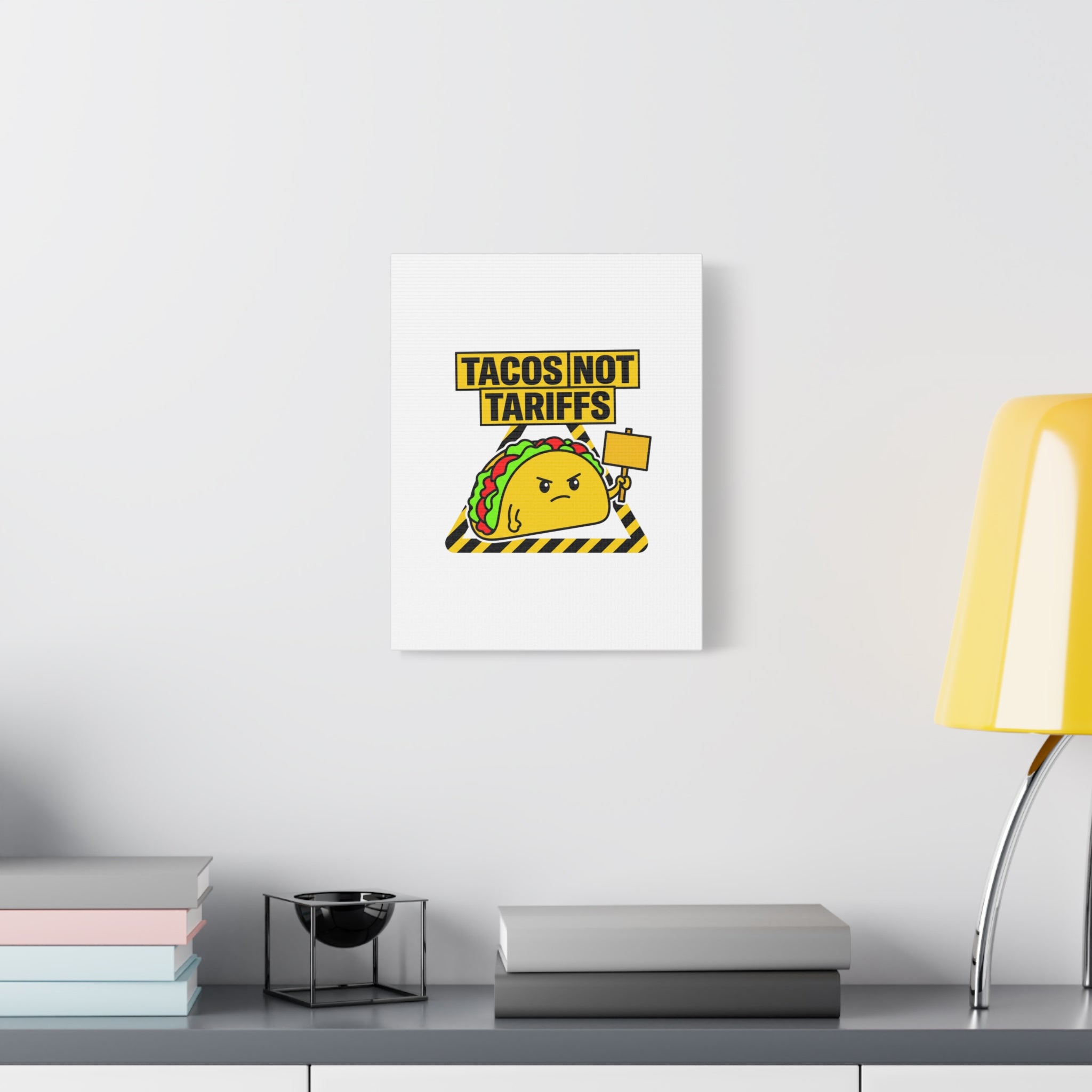 Tacos Not Tariffs Canvas | political taco pun, protest typography