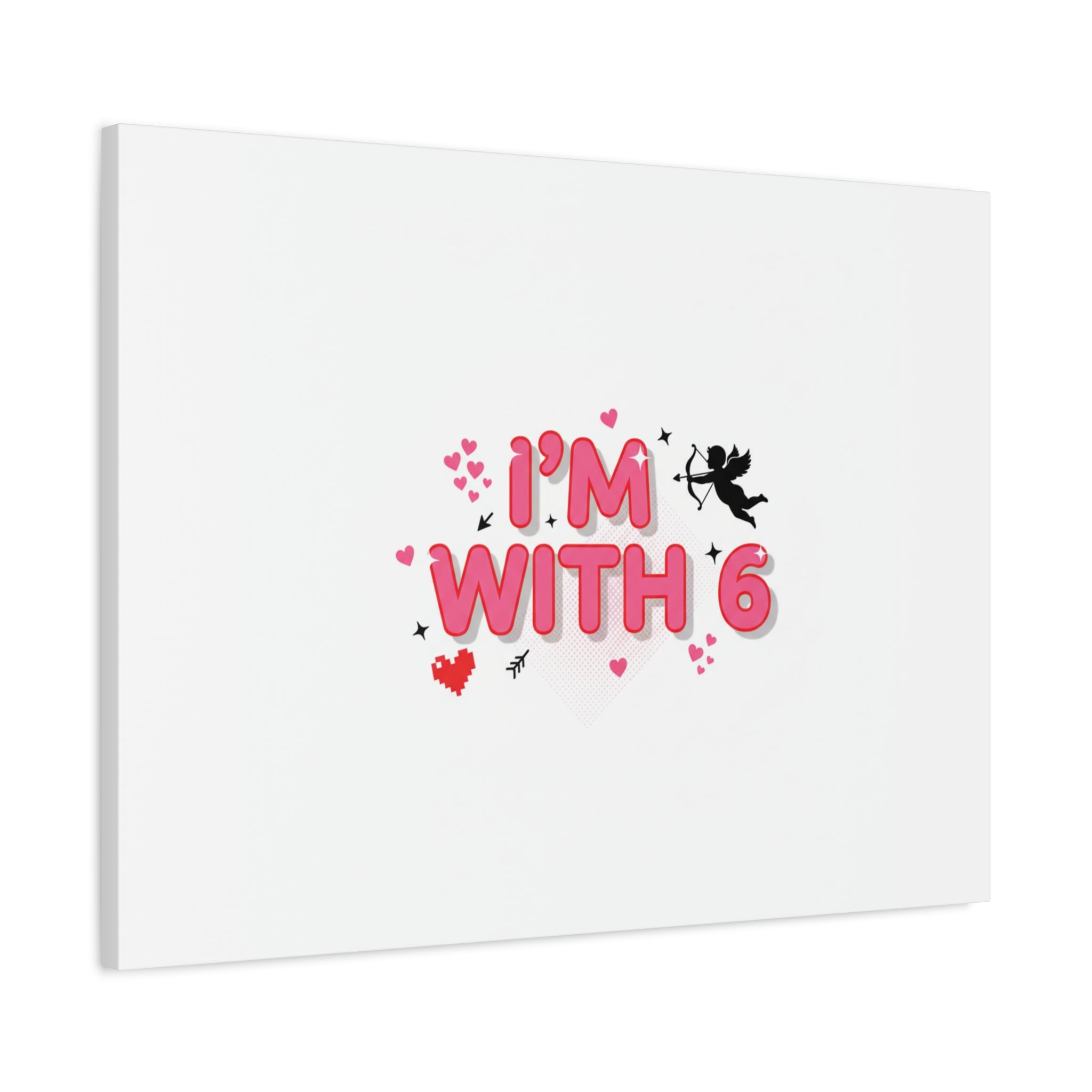 Valentine's 'I with 6 for 7' Meme Matte Canvas Art