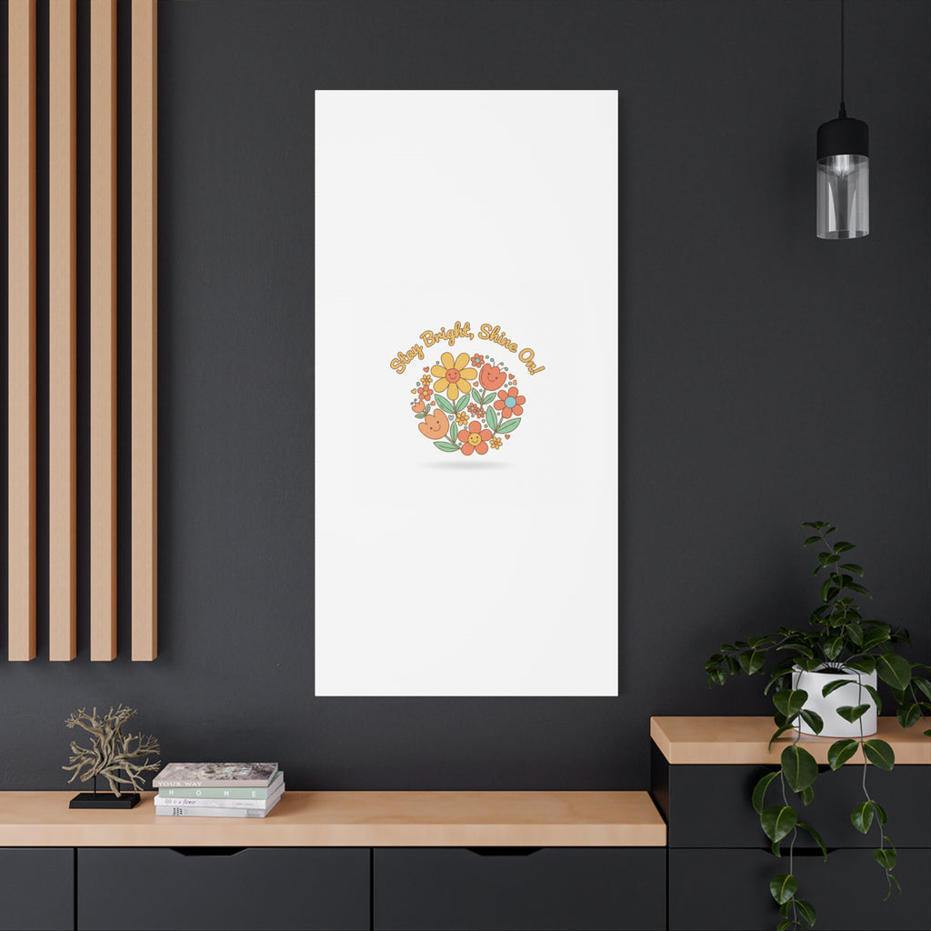 Stay Bright Shine On Canvas | Hopecore, Radical Optimism Wall Art