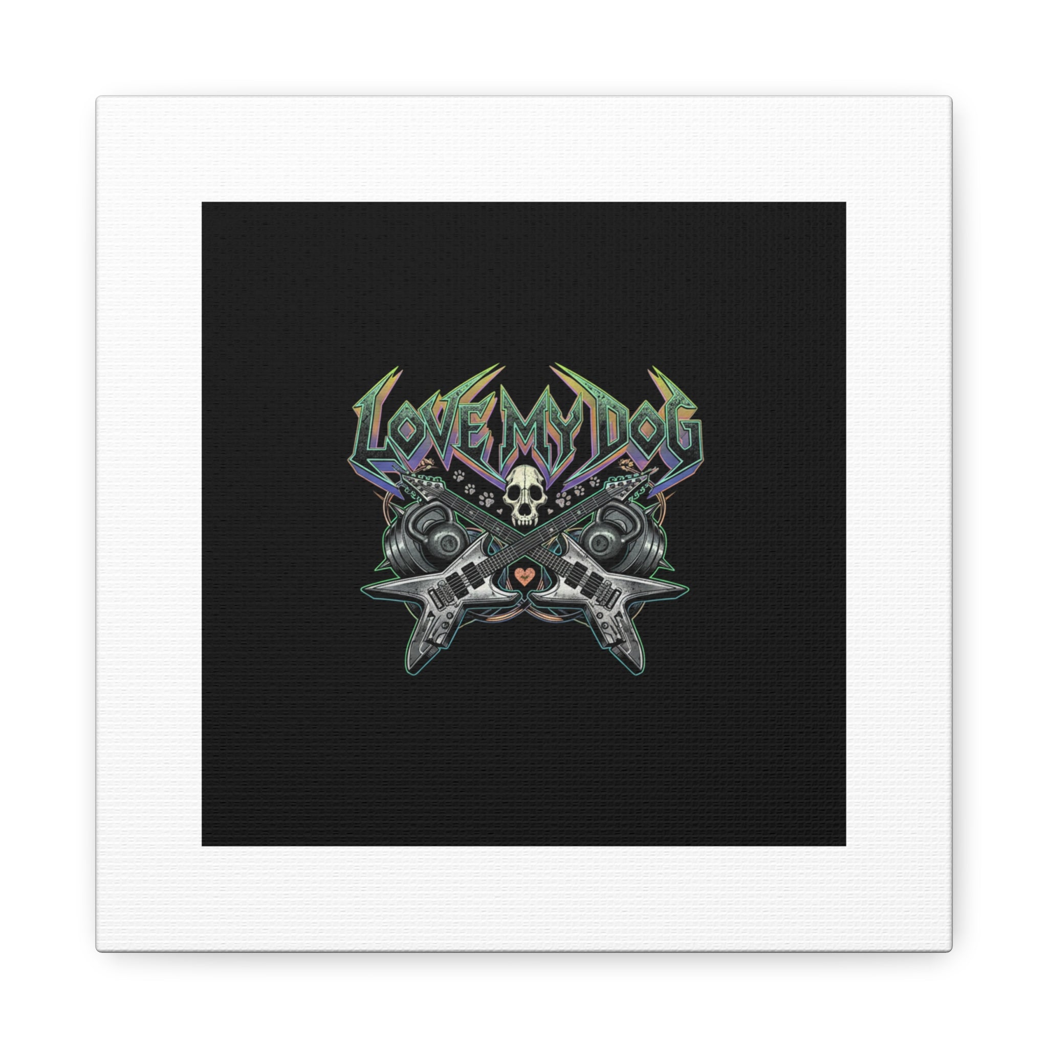 Love My Dog metal font Canvas | gothic wellness quote, edgy self-care merch