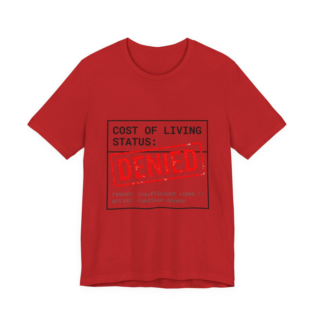 Cost of Living Status: DENIED Tee | cost of living crisis, budget humor
