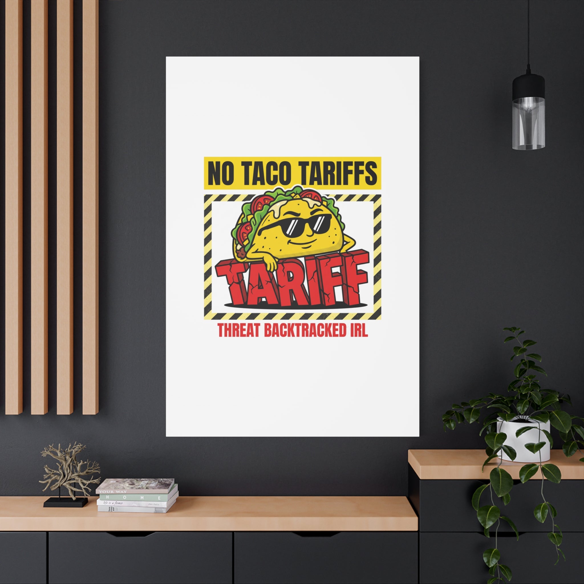 No Taco Tariffs Canvas | political taco pun, tariff backtrack protest typography