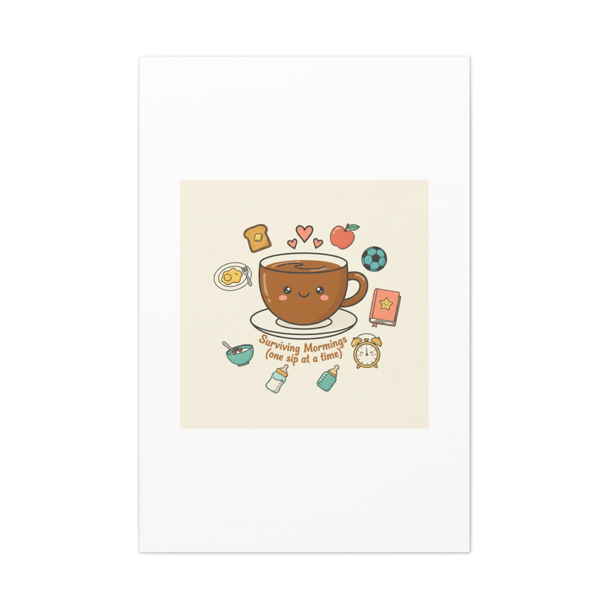 Surviving Mornings (One Sip at a Time) Canvas | Parenting Morning Humor, Coffee & Kids
