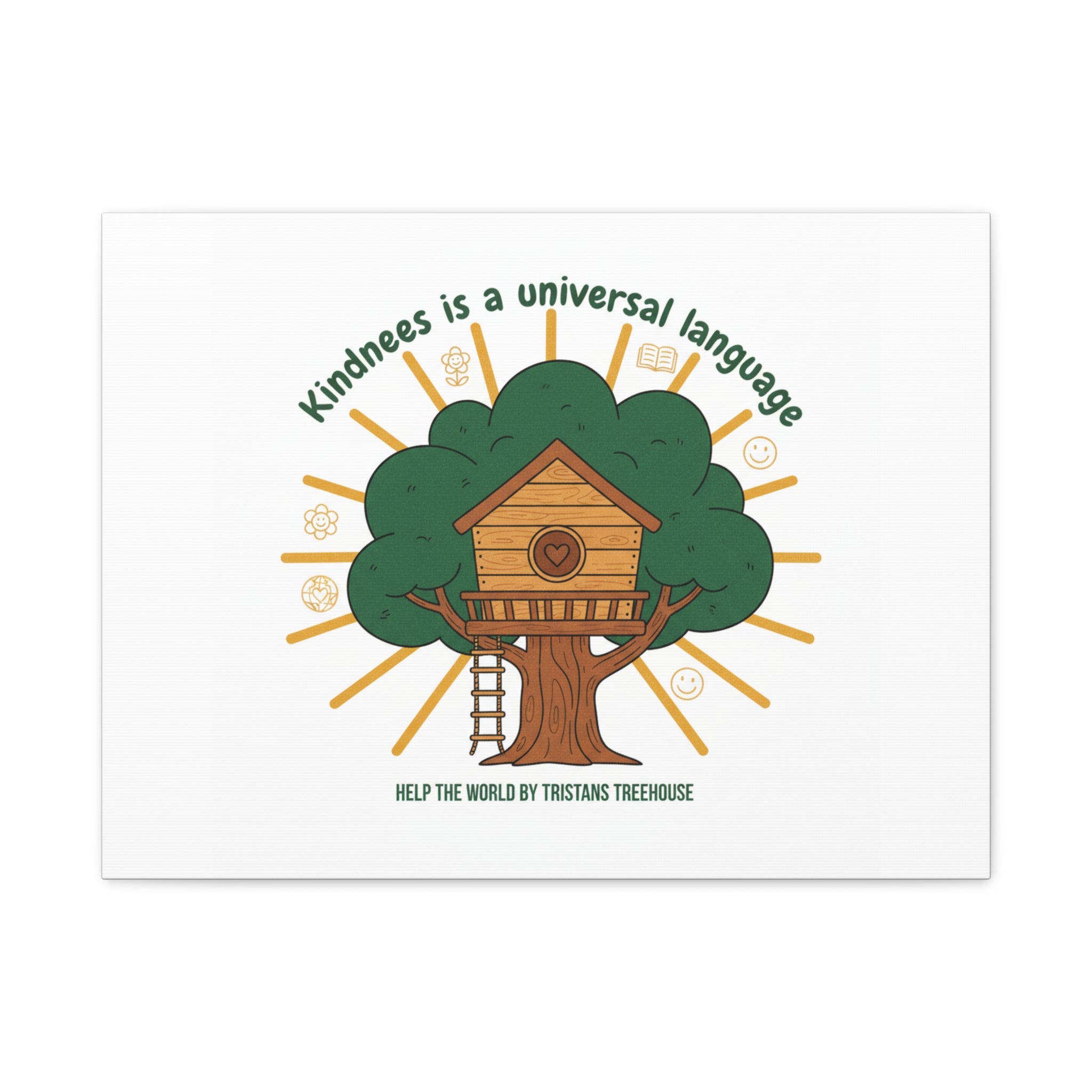 Kindness Is a Universal Language Canvas | Eco Humor, Treehouse Art