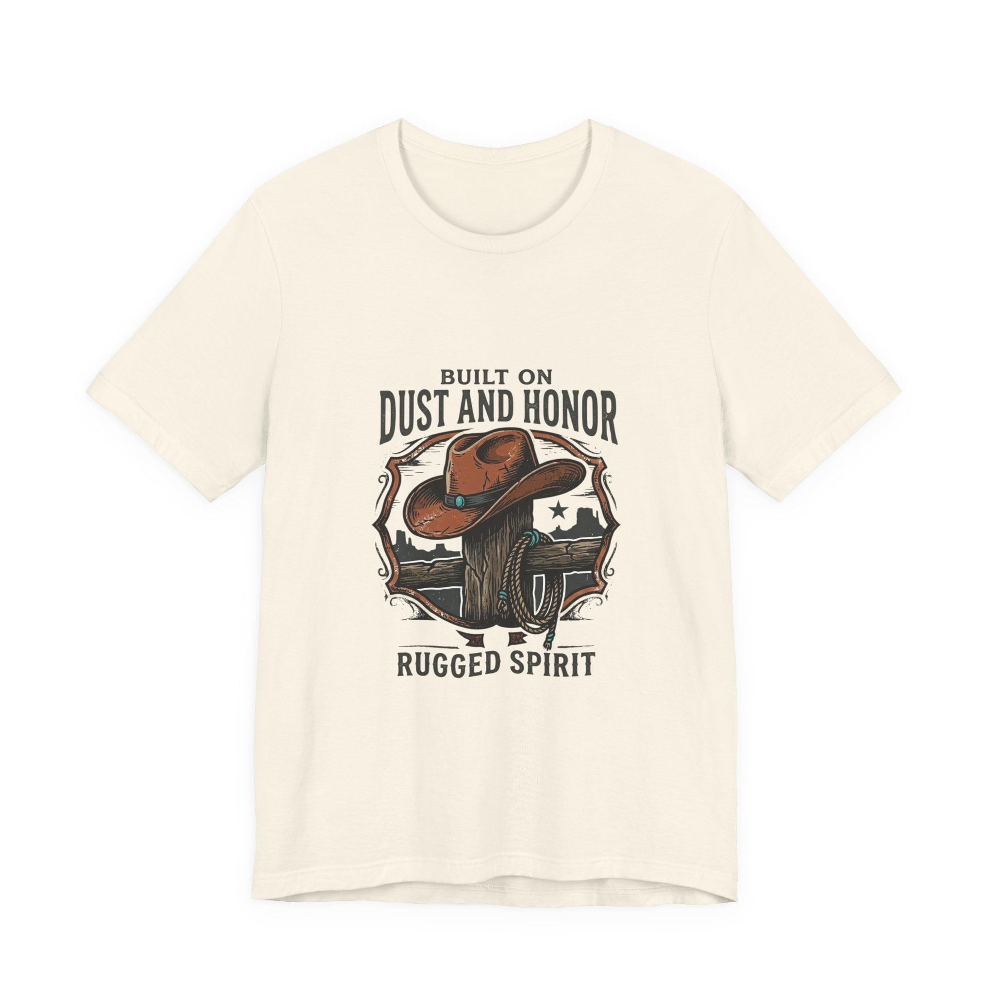 Built on Dust and Honor T-Shirt | Western Americana Vintage Cowboy Frontier