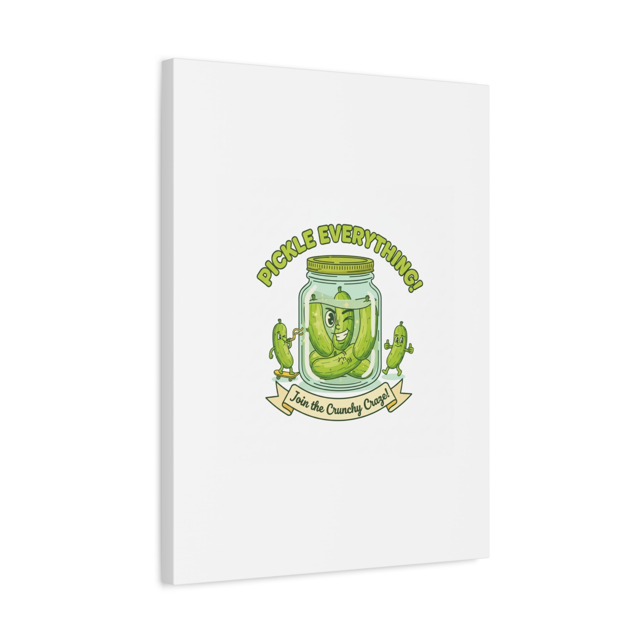 Pickle Everything! Matte Canvas | Brine Design, Pickle Lover Art