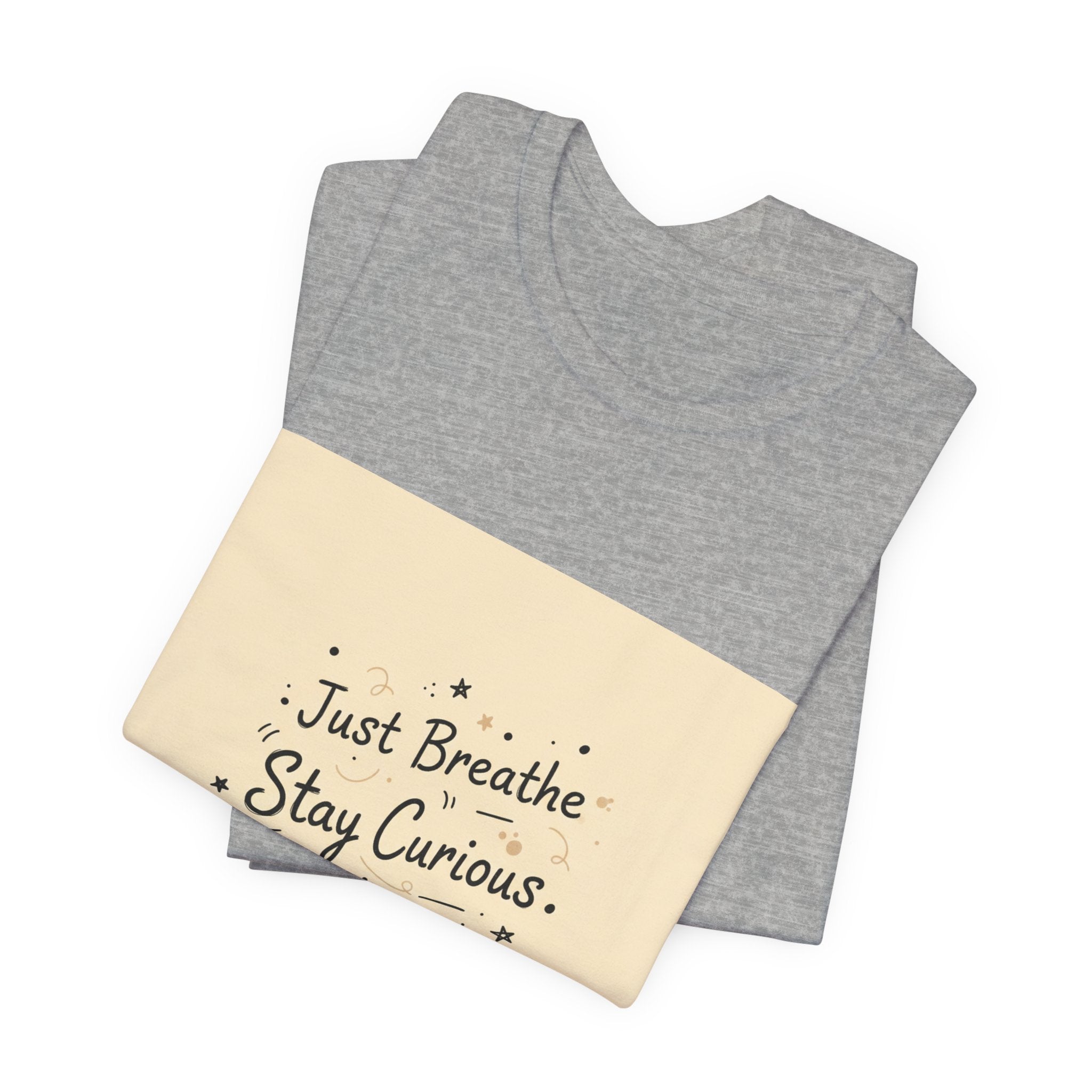 Just Breathe Stay Curious Create Joy Tee | messy handwriting shirt, doodle text design