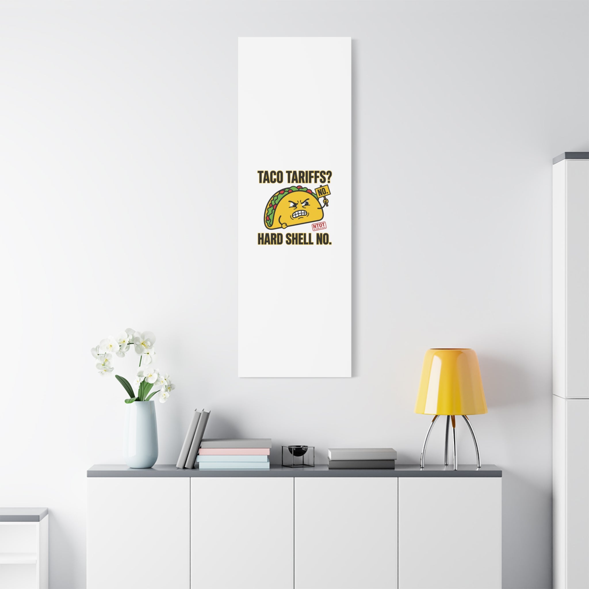 Taco Tariffs? Hard Shell No. Canvas